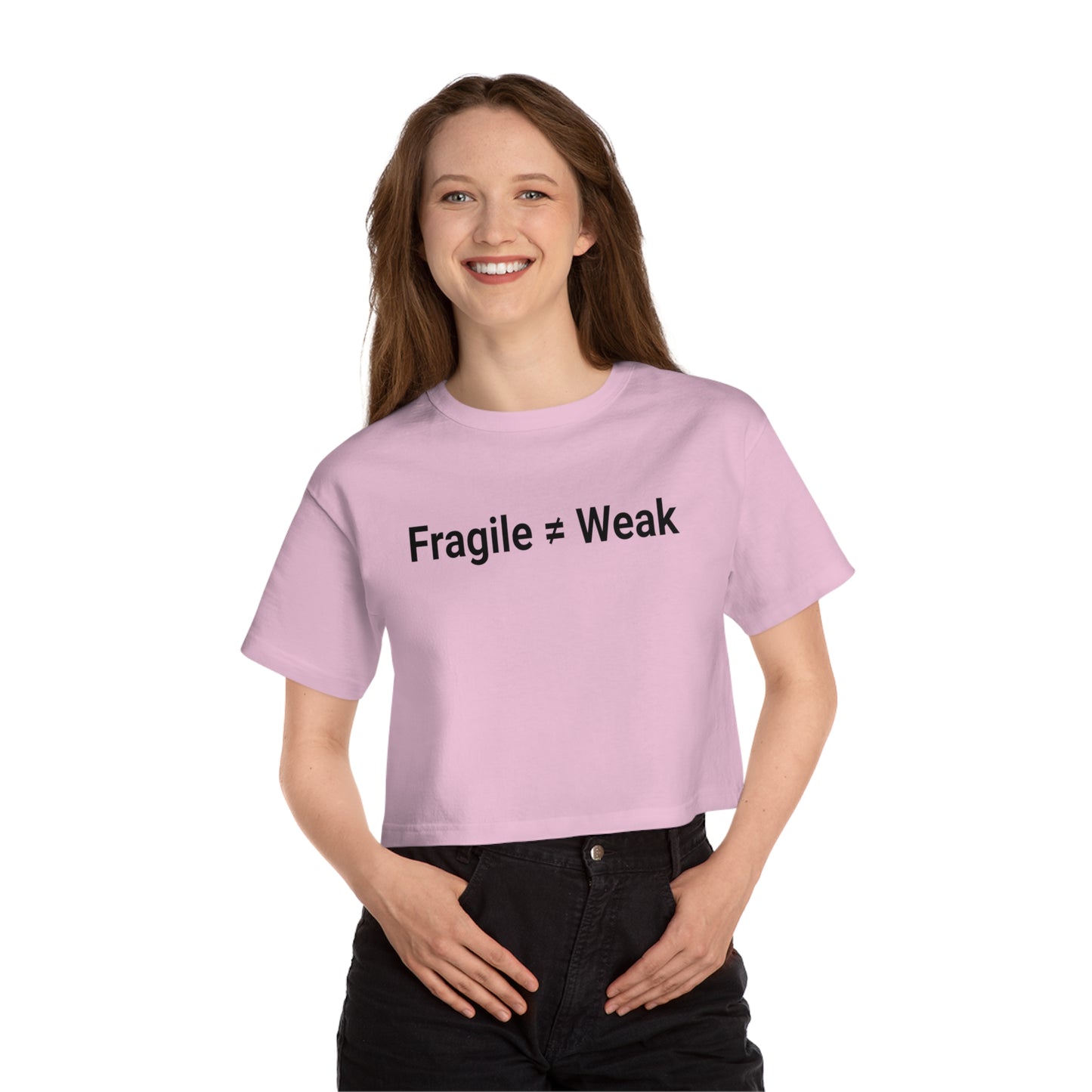 Resilience in Style: Fragile ≠ Weak Premium Cropped Tee