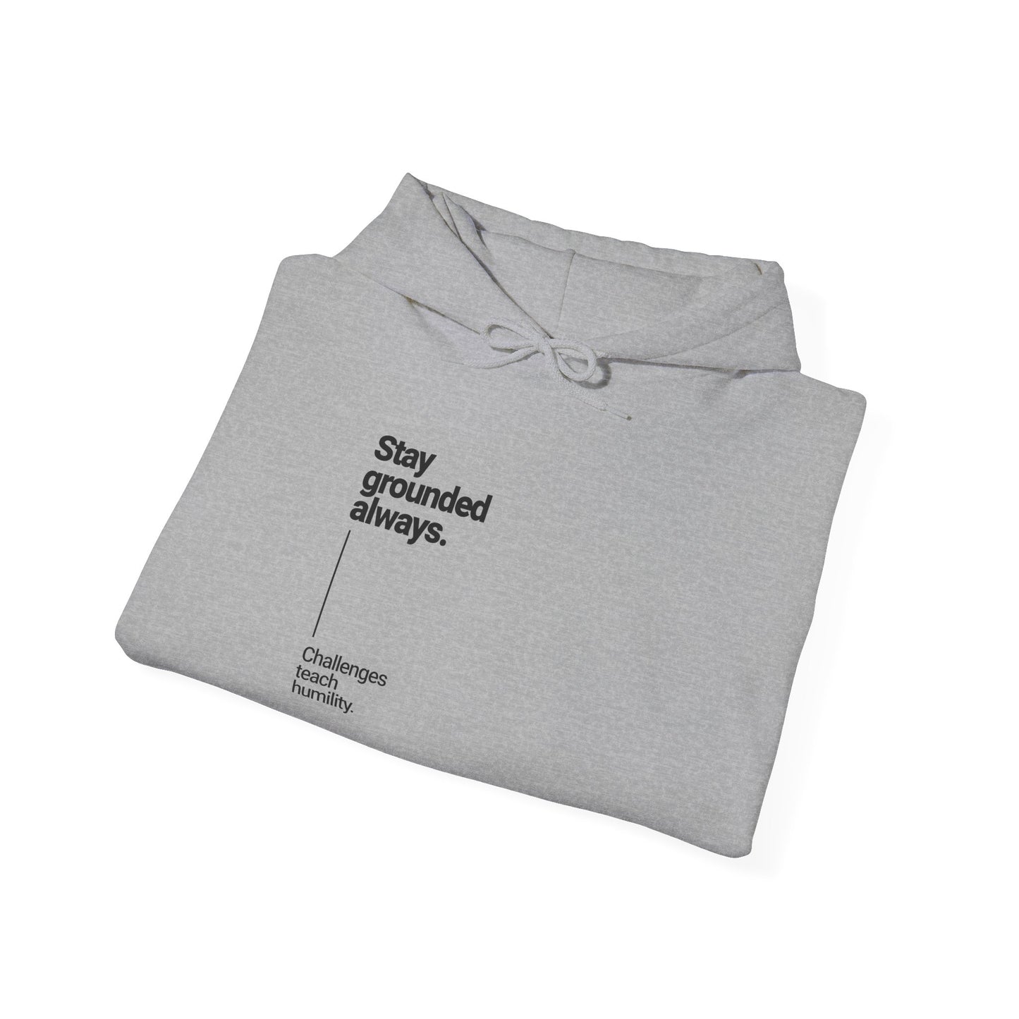 Stay Grounded Inspirational Hoodie – Dripp’N Gear