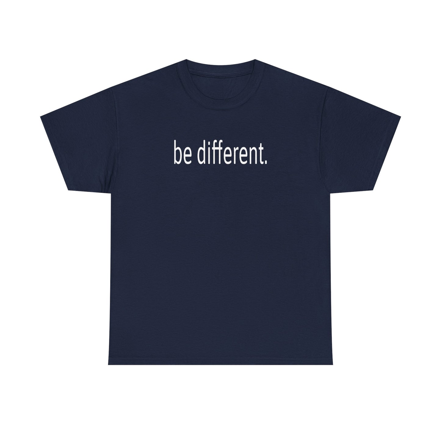 Be Different Inspirational Tee – Dripp’N Gear