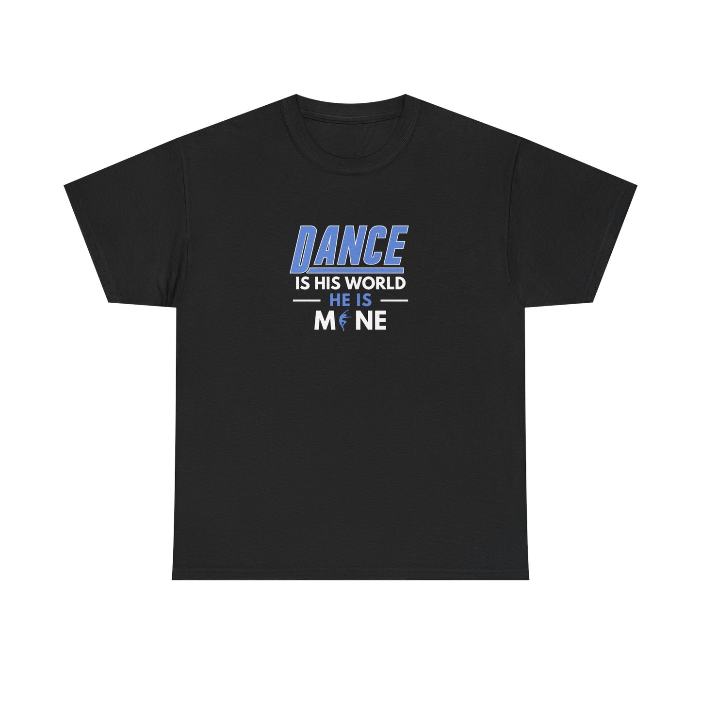 Dance is his world, He is mine Tee