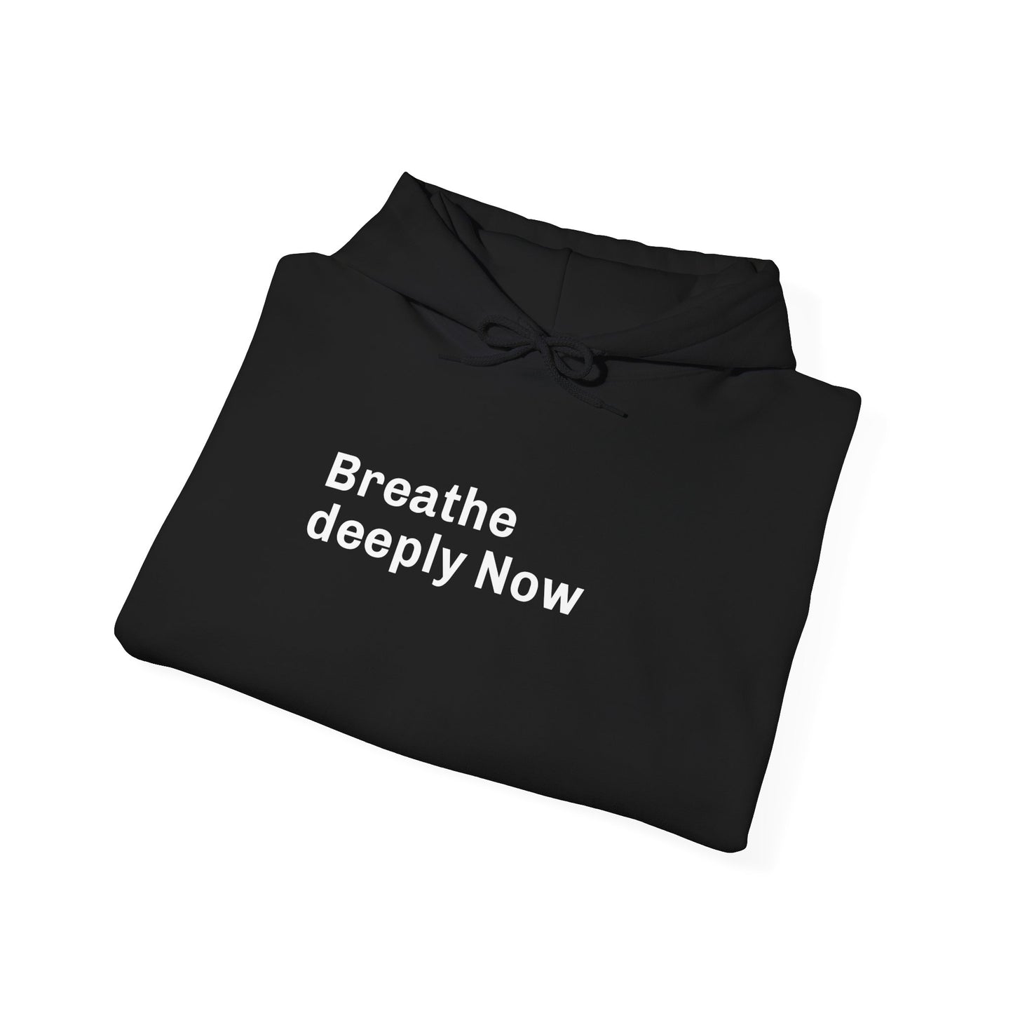 Breathe Deeply Now Unisex Mindfulness Hoodie