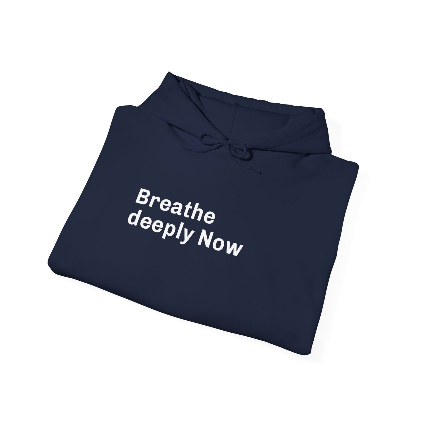Breathe Deeply Now Unisex Mindfulness Hoodie