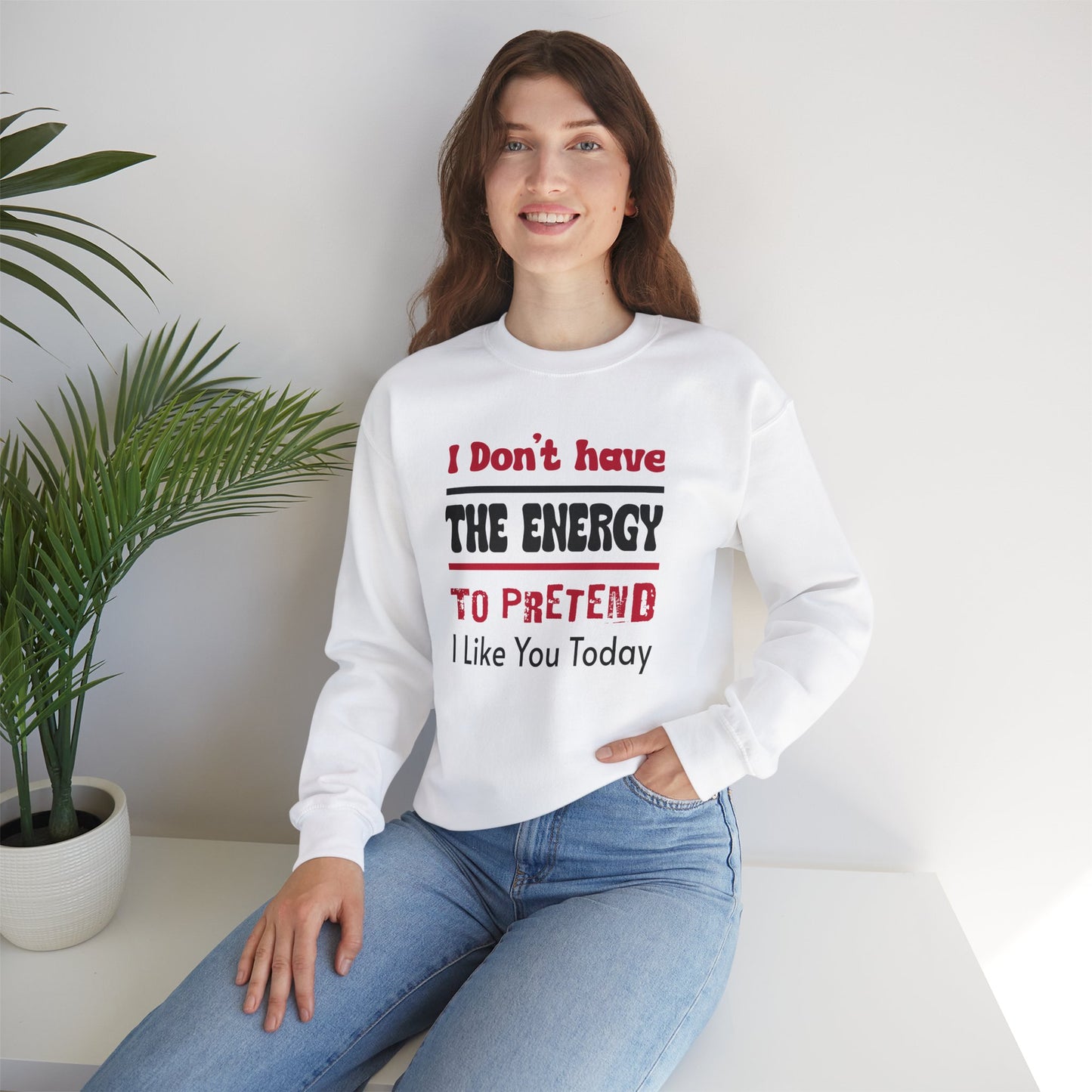 Sweatshirt: 'I Don't Have the Energy' Unisex Crewneck Sweatshirt