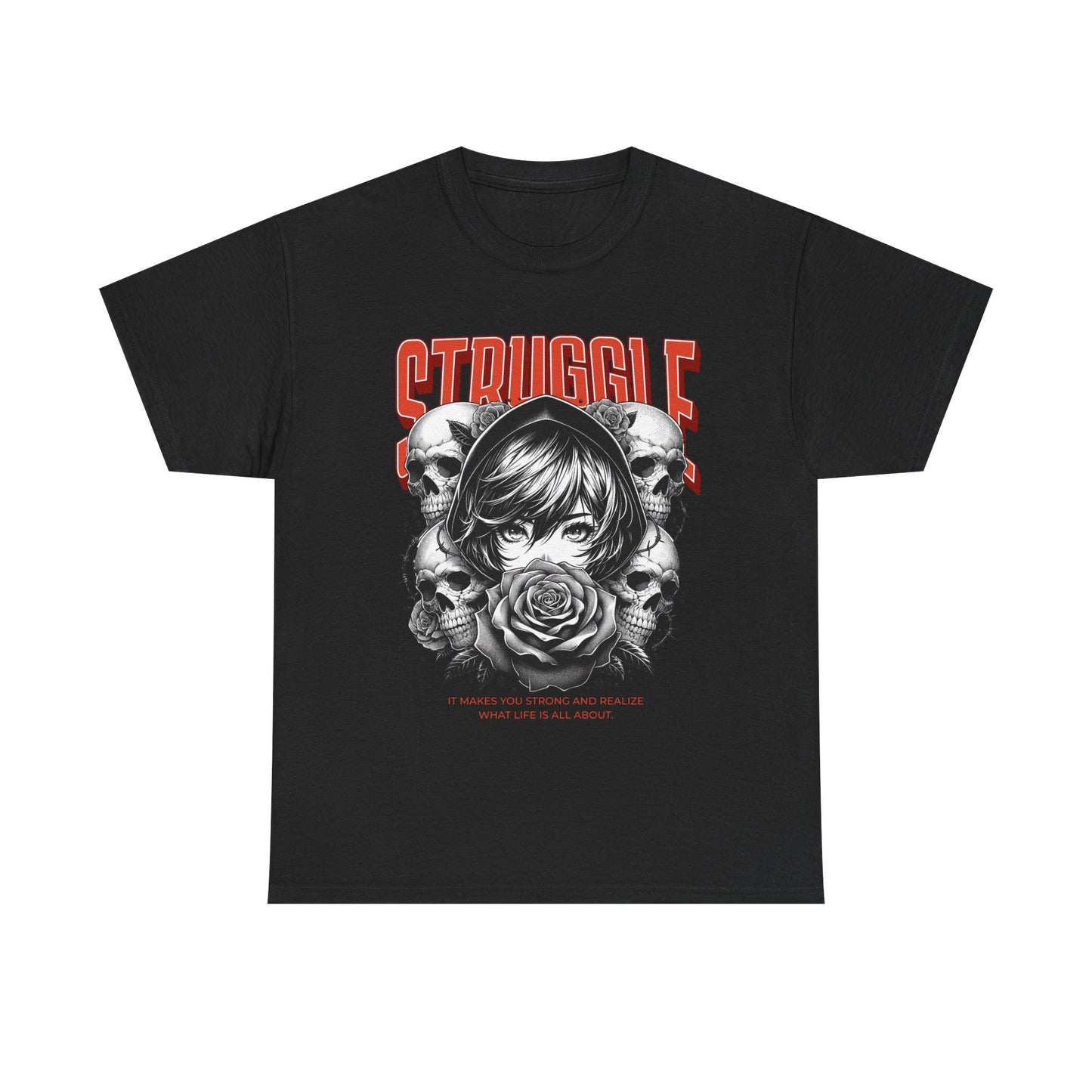 Inspirational Struggle Tee – Unisex – Dripp’N Gear