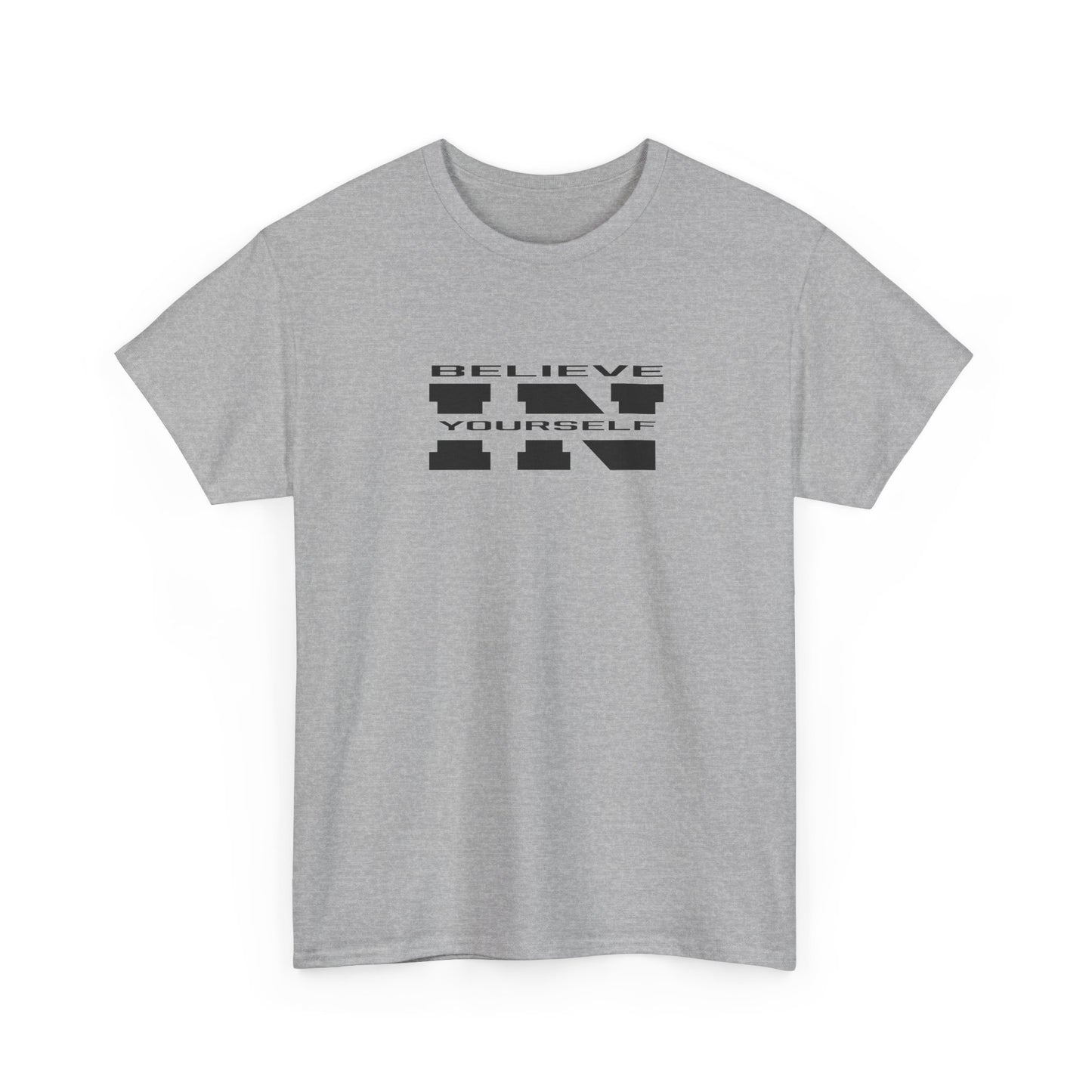 Believe In Yourself Unisex Heavy Cotton Motivational Tee