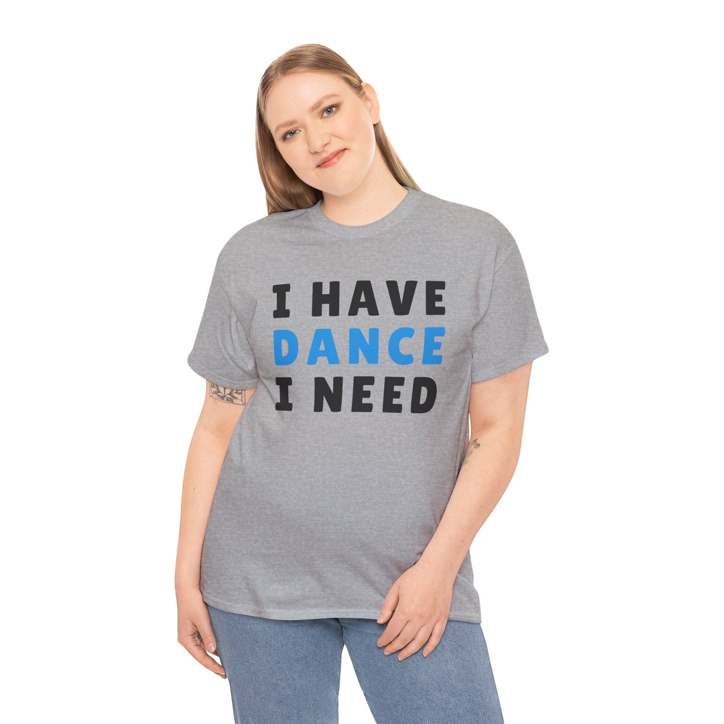 Movement & Motivation: I Have Dance I Need Premium Heavy Cotton Tee