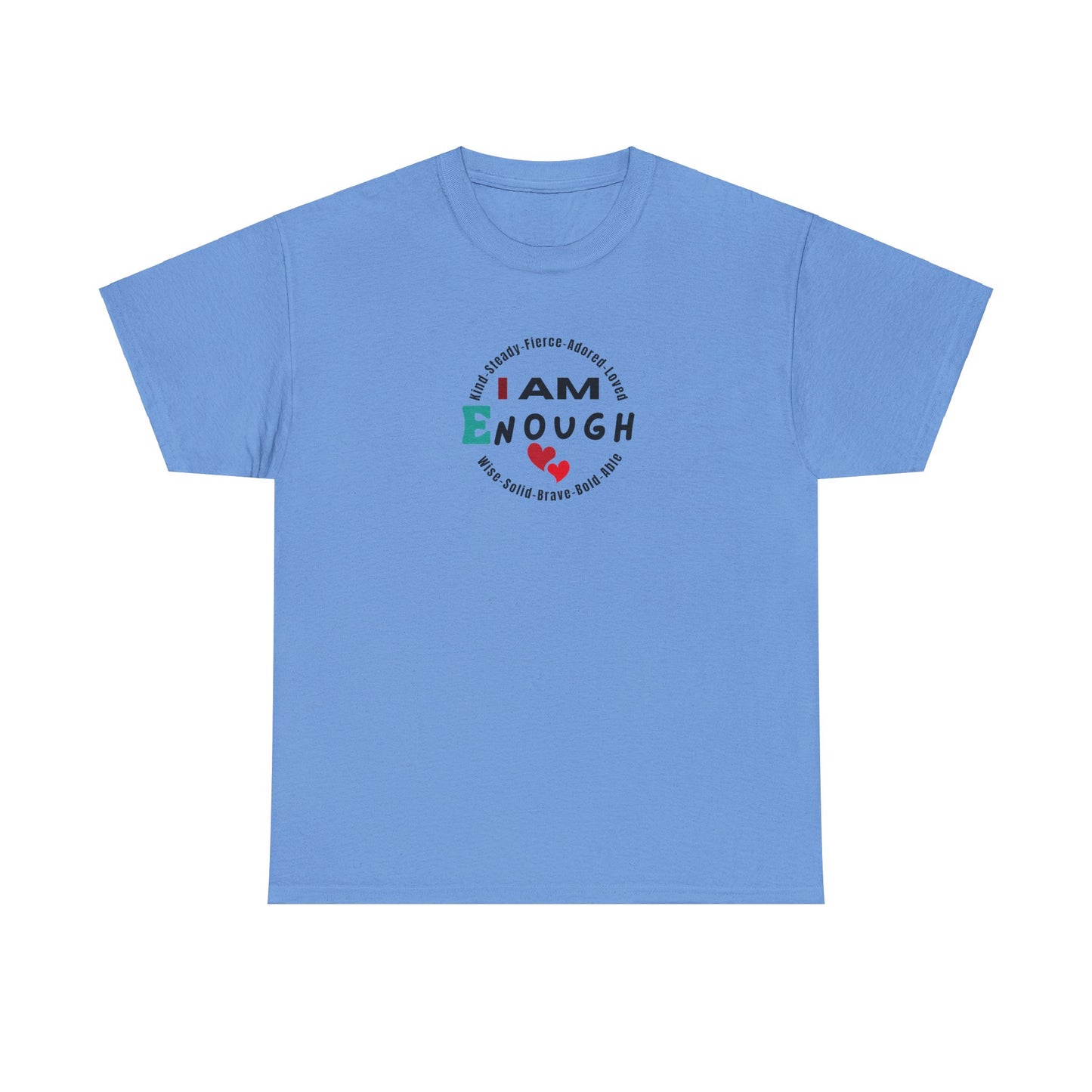 I Am Enough T-Shirt - Empowering Unisex Tee for Self-Love and Positivity