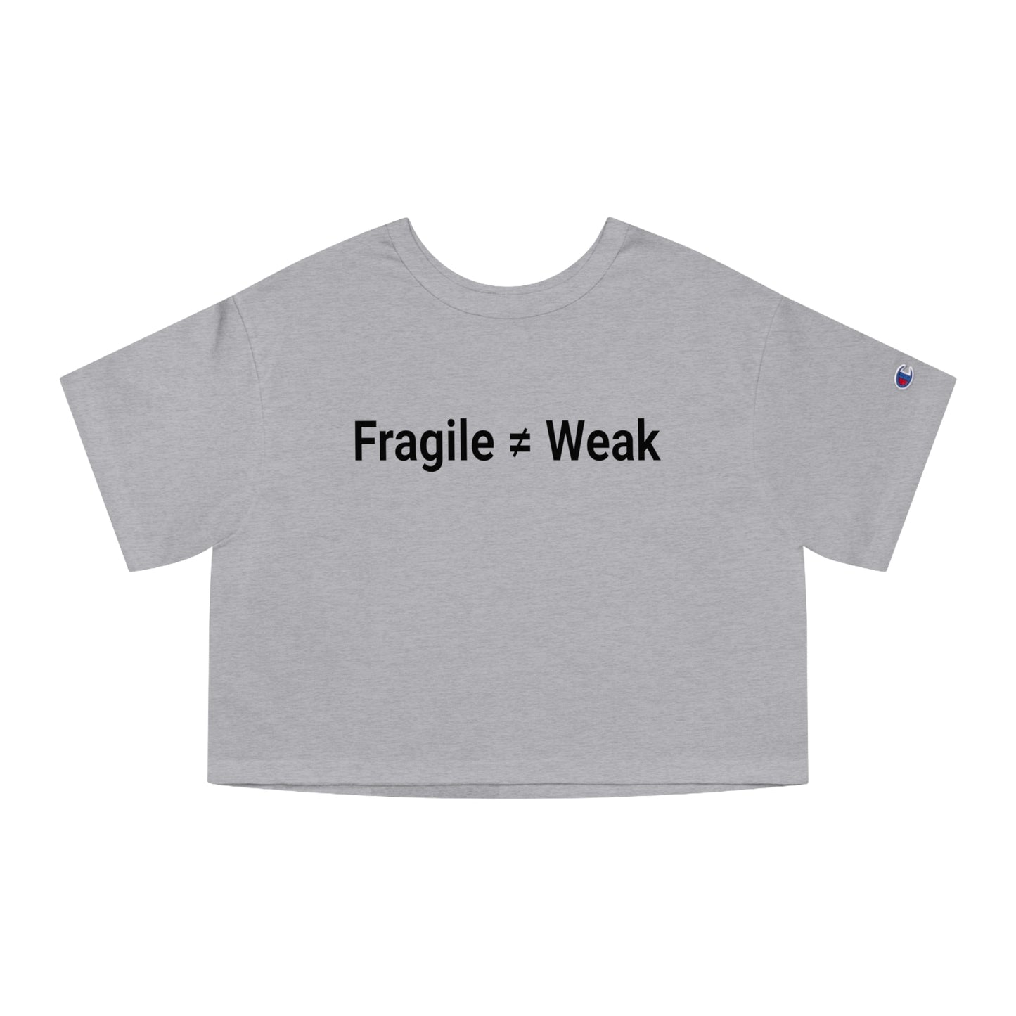 Resilience in Style: Fragile ≠ Weak Premium Cropped Tee