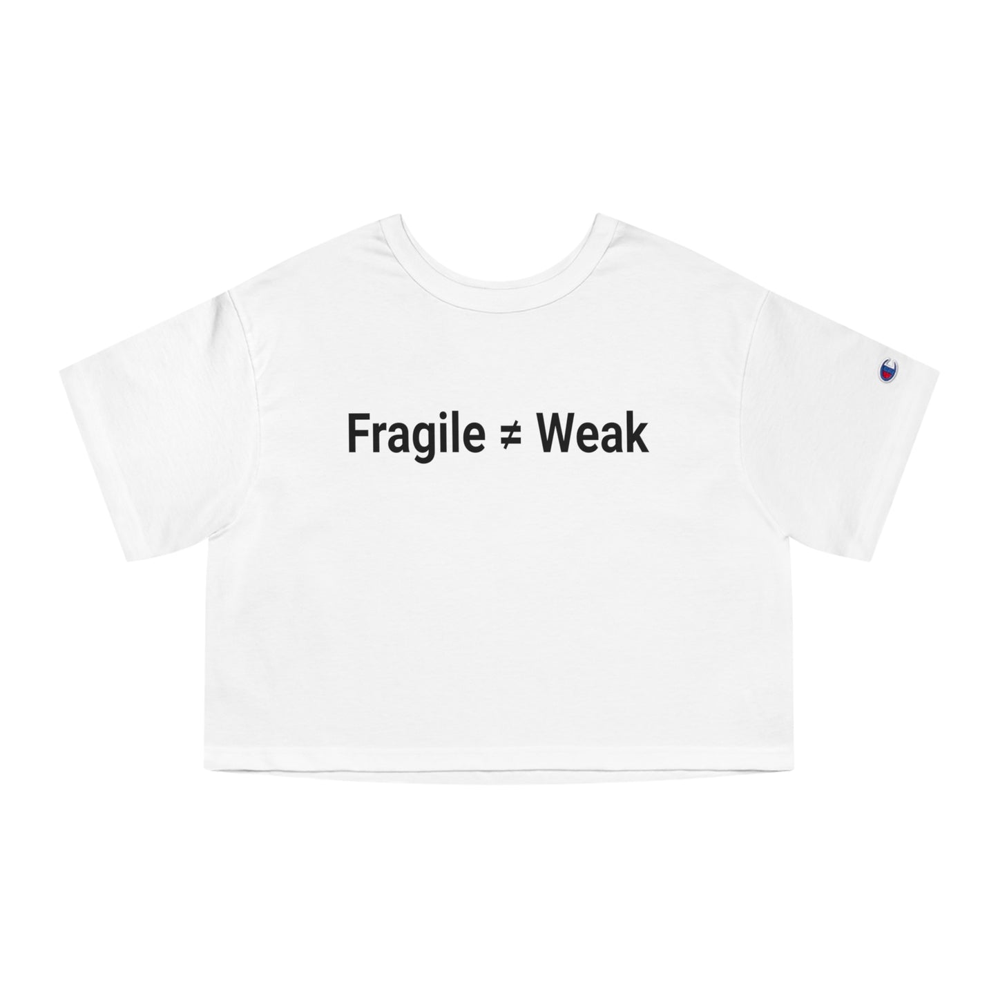 Resilience in Style: Fragile ≠ Weak Premium Cropped Tee