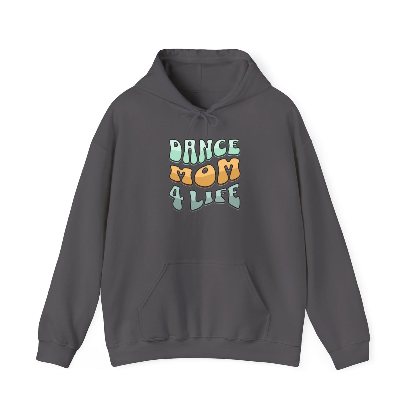 Dance Mom 4 Life Hoodie