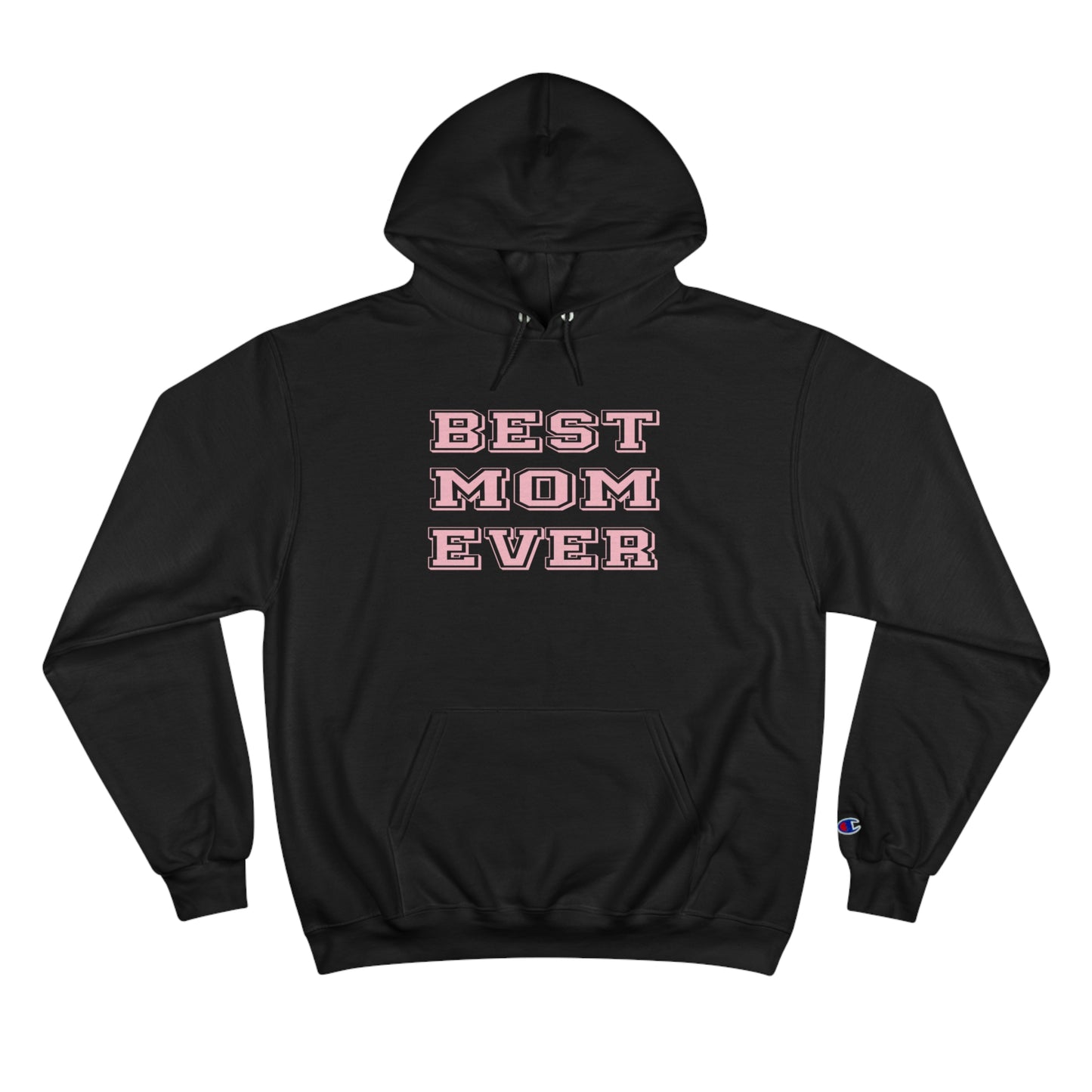 Best Mom Ever Champion Hoodie