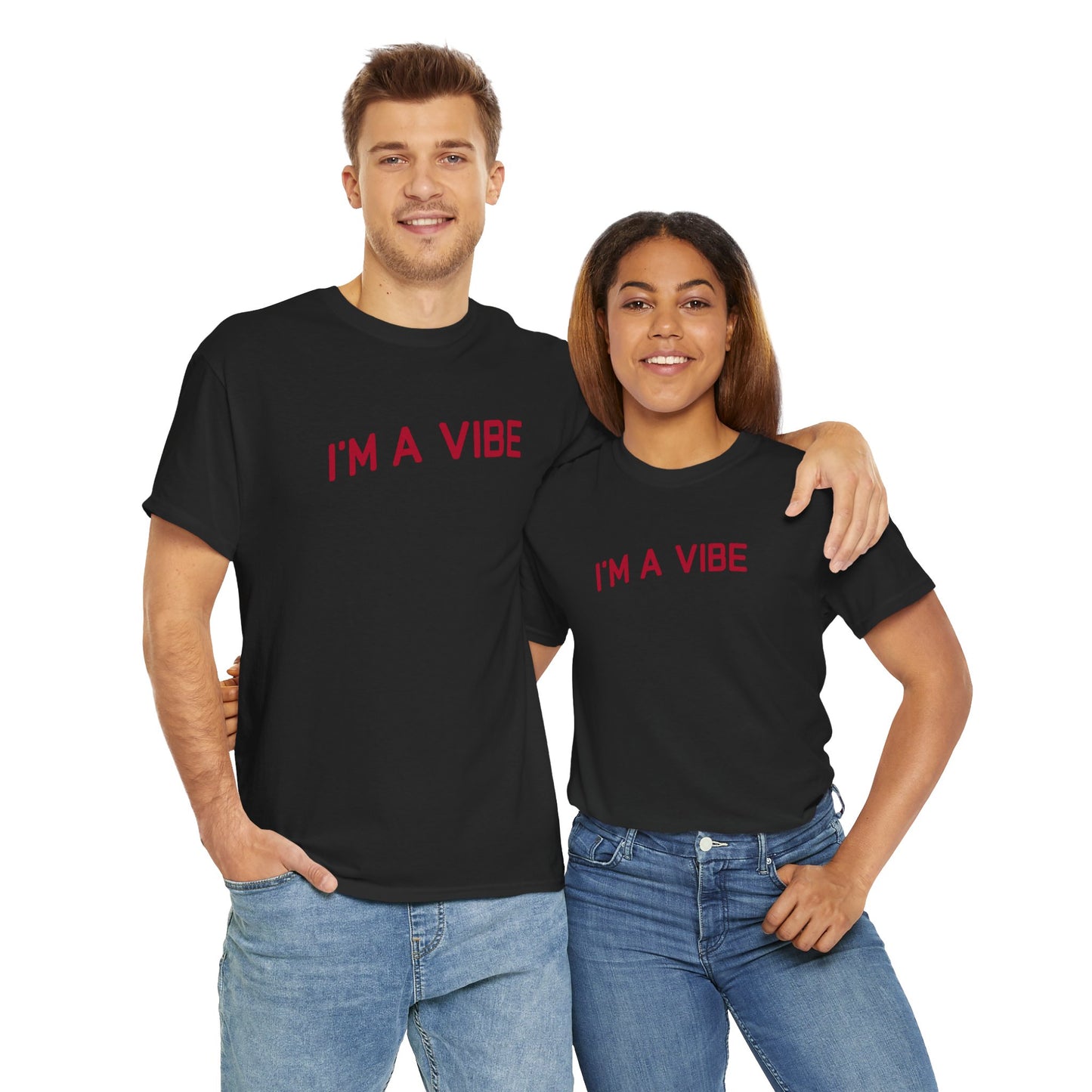 Vibe Unisex Tee - I'm A Vibe Design