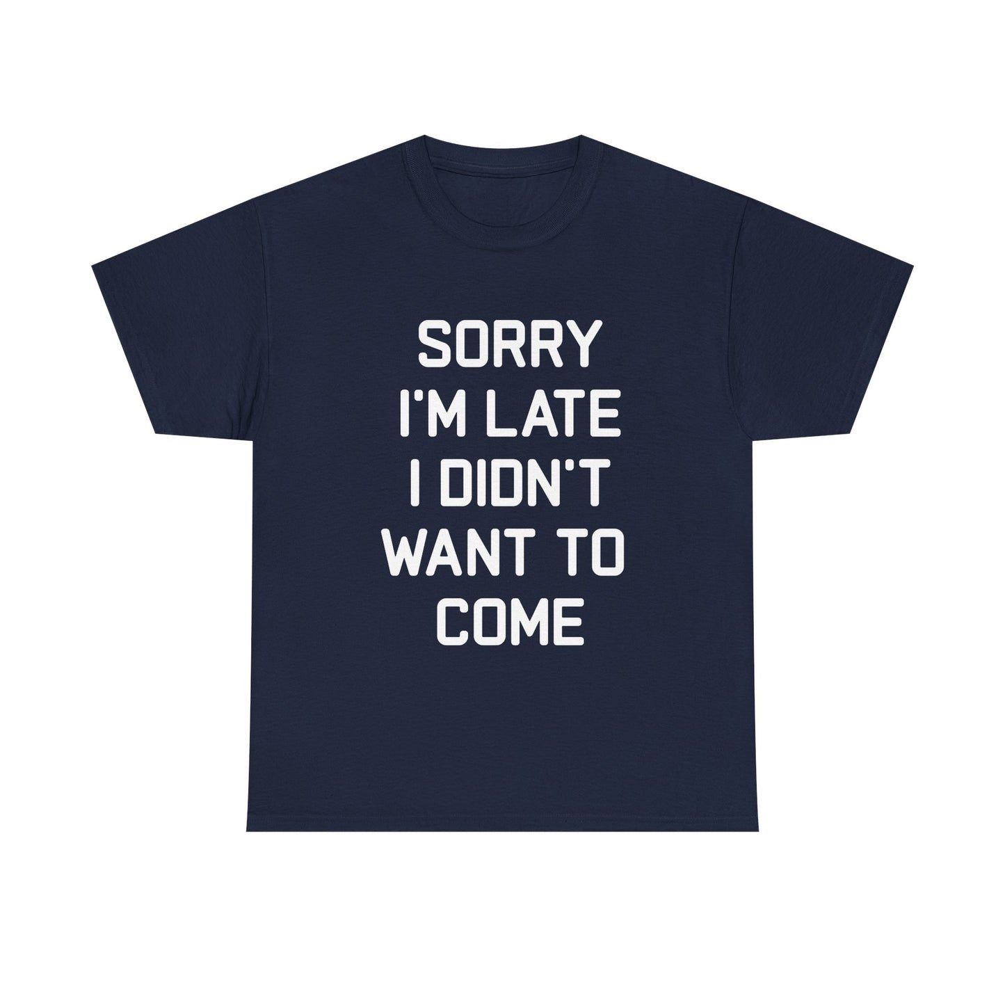 The Honest Introvert: Sorry I’m Late Sarcastic Graphic Tee