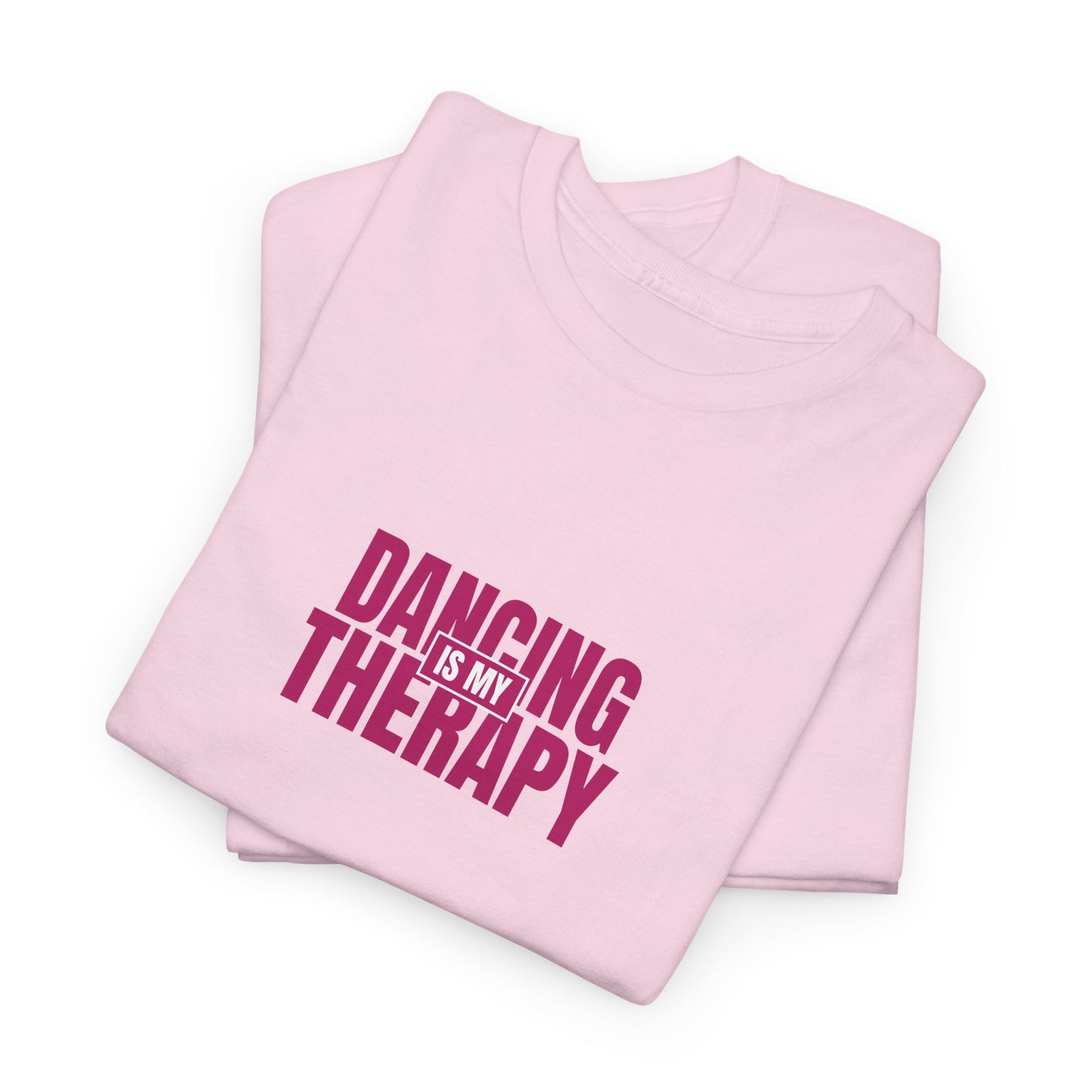 Dancing is my therapy Tee