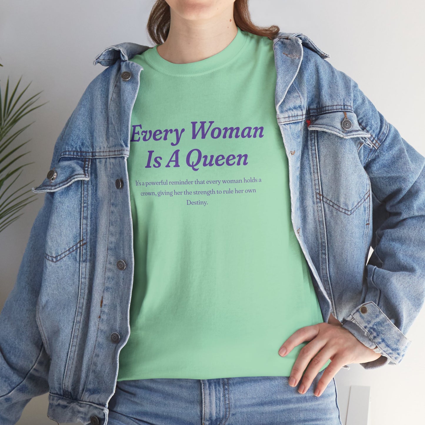 Every Woman Is A Queen Tee - Empowering Unisex Heavy Cotton Tee for Women’s Celebration