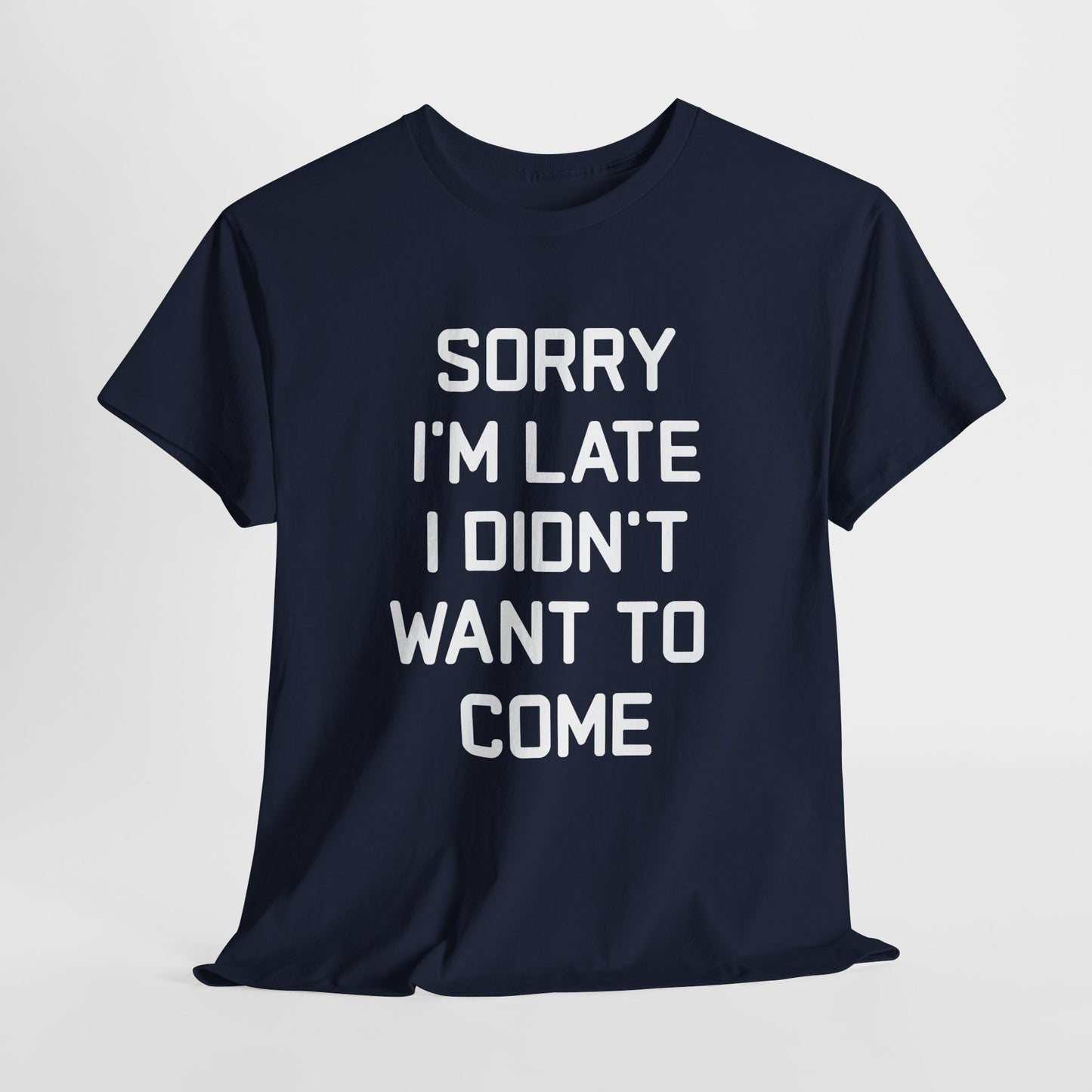 The Honest Introvert: Sorry I’m Late Sarcastic Graphic Tee