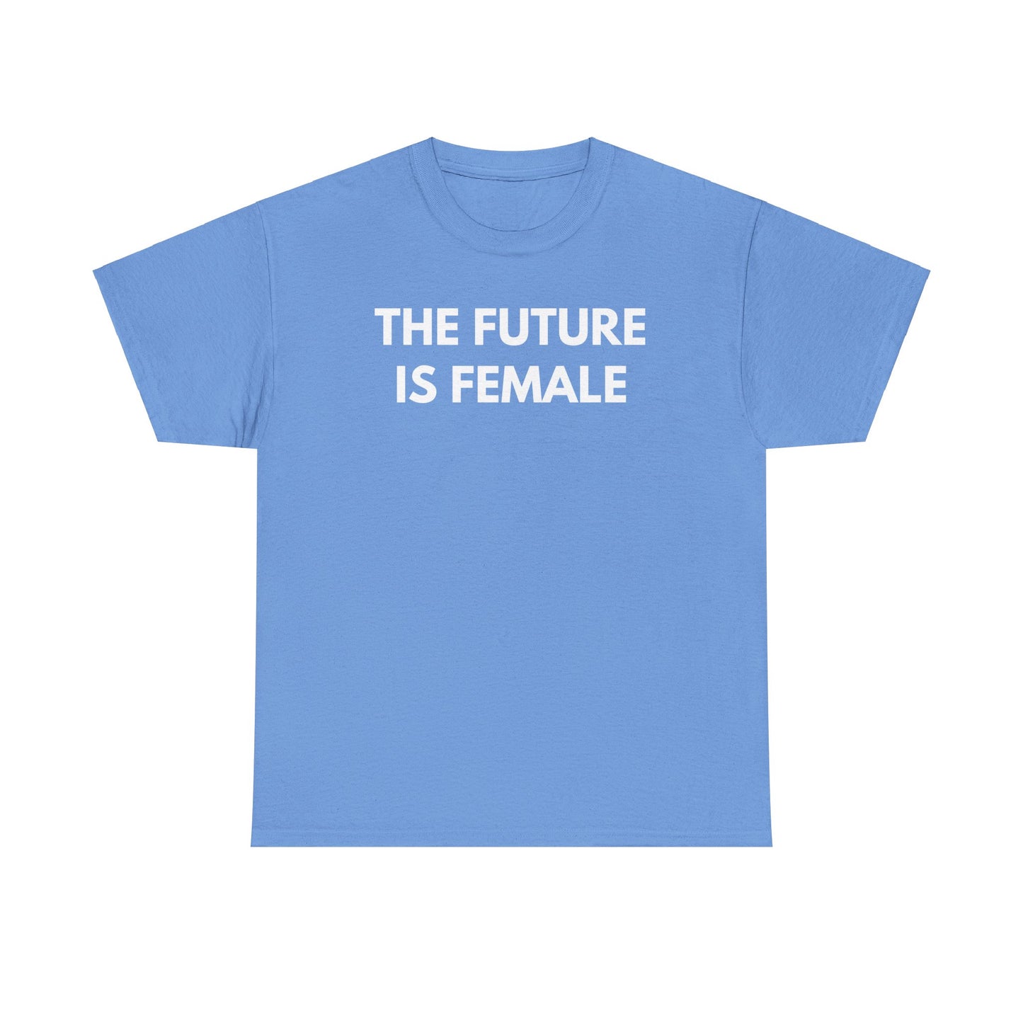 The future is female Unisex Heavy Cotton Tee