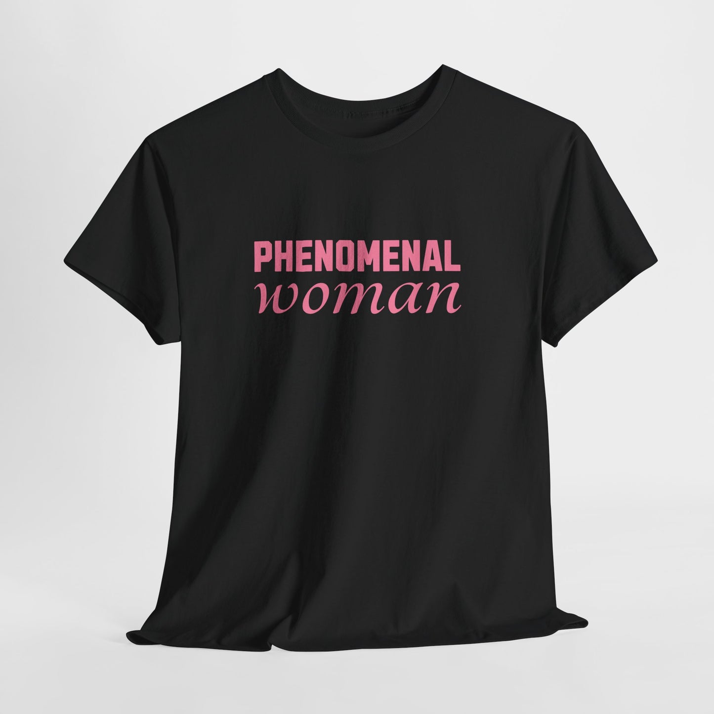Phenomenal Woman Feminist Empowerment Tee with Pink Text