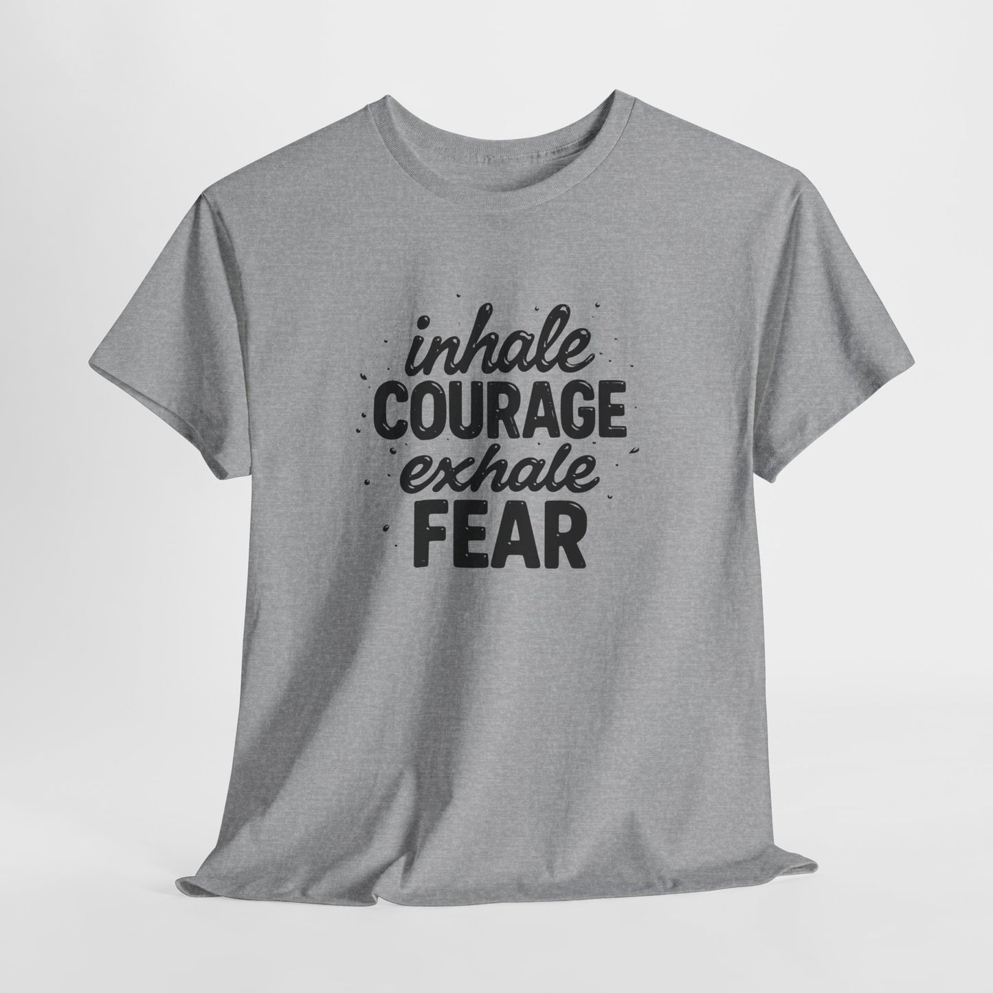 Inhale Courage, Exhale Fear Premium Graphic Tee