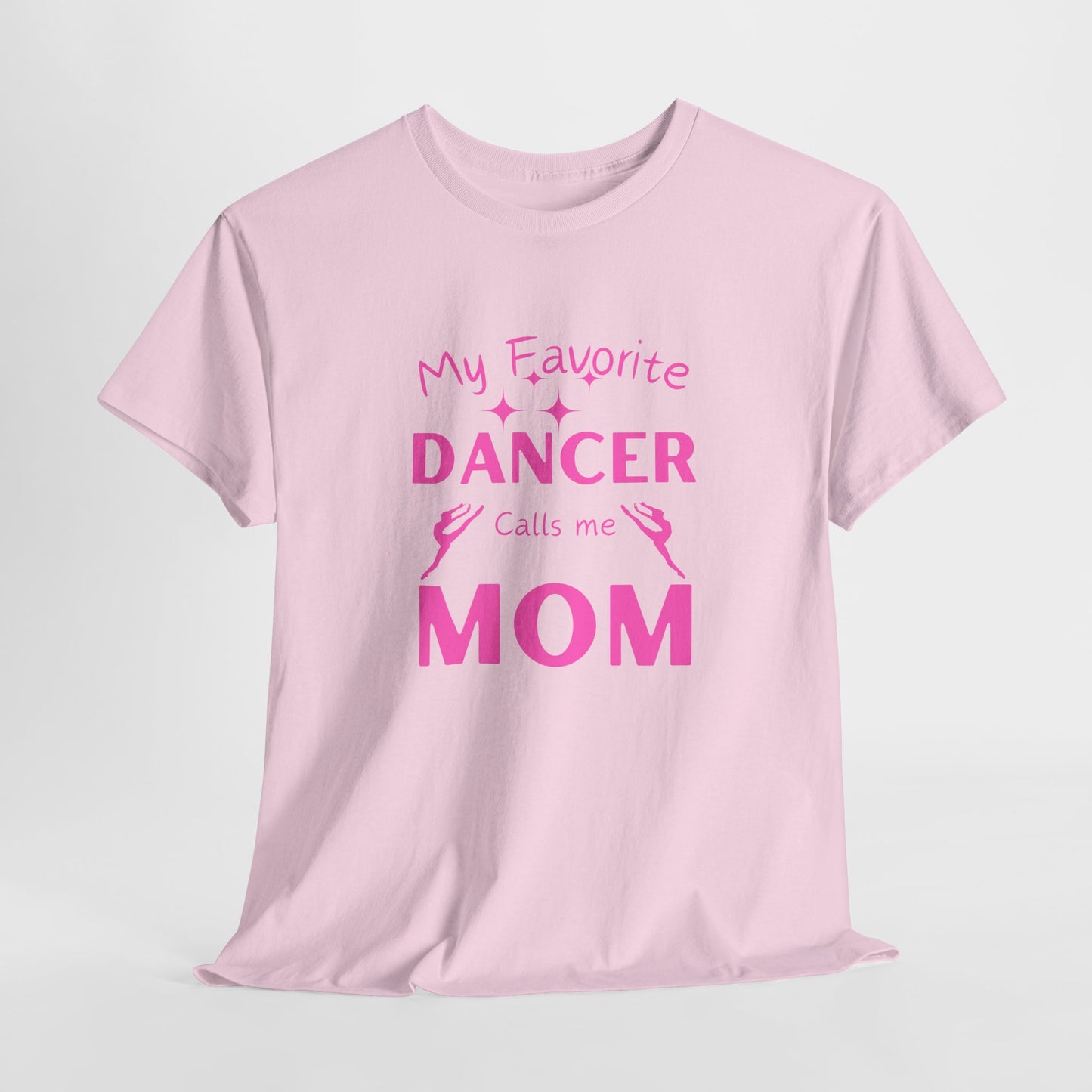 Dance Mom Unisex Tee - My Favorite Dancer Design