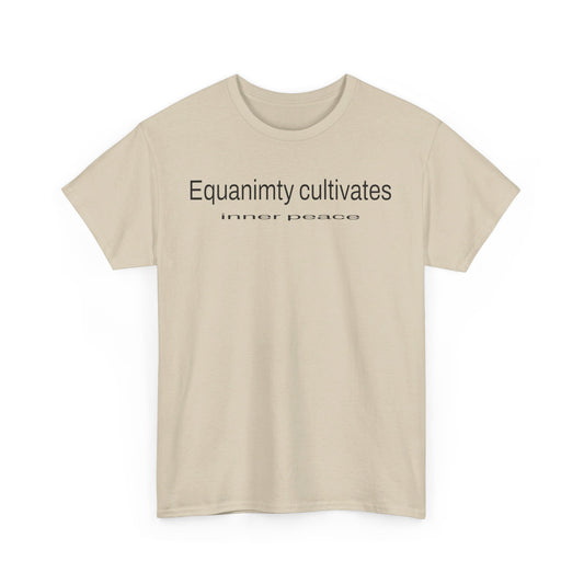 Equanimity  Heavy Cotton Tee express shipping available