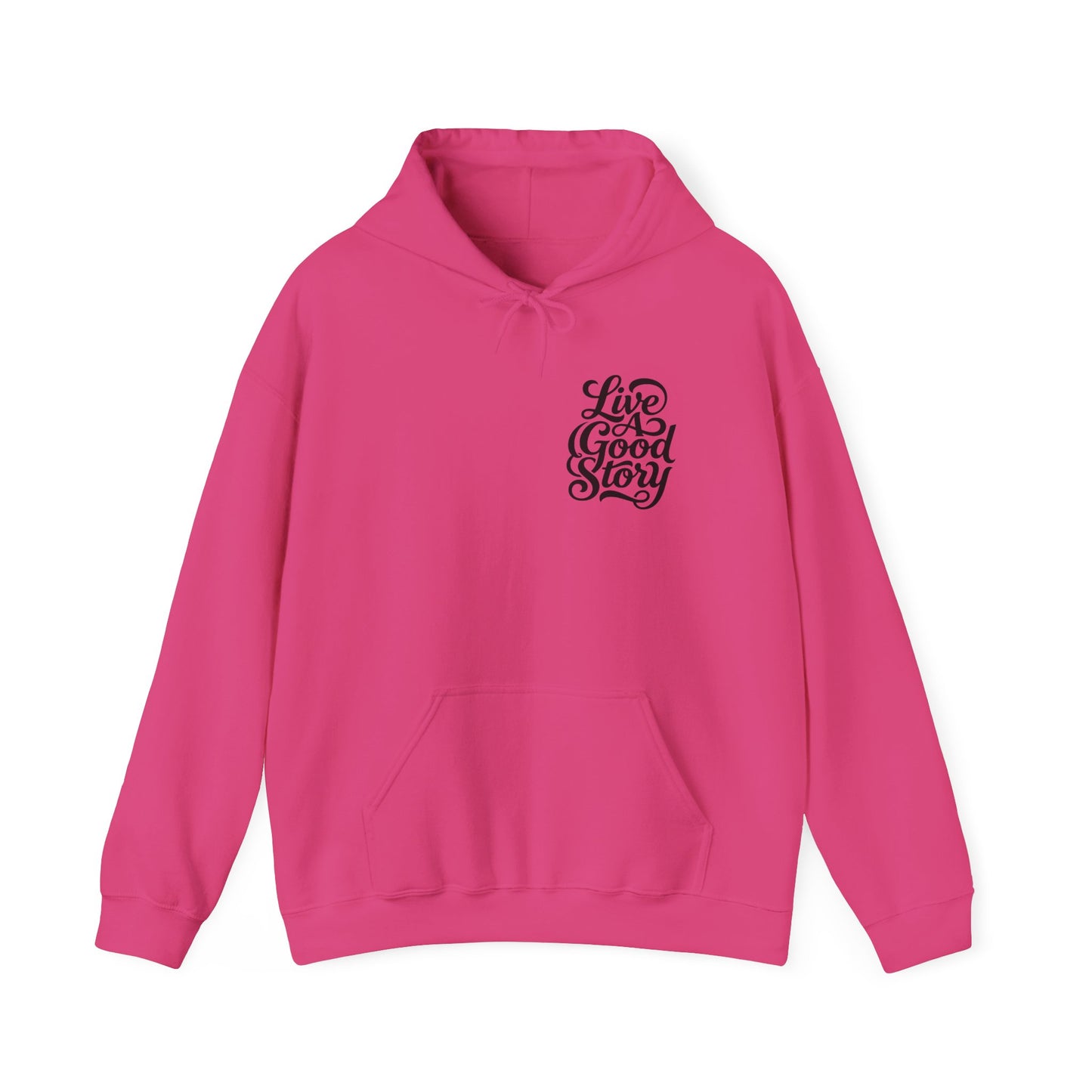 Live A Good Story Hoodie — Inspirational Script Pullover for Everyday Wear