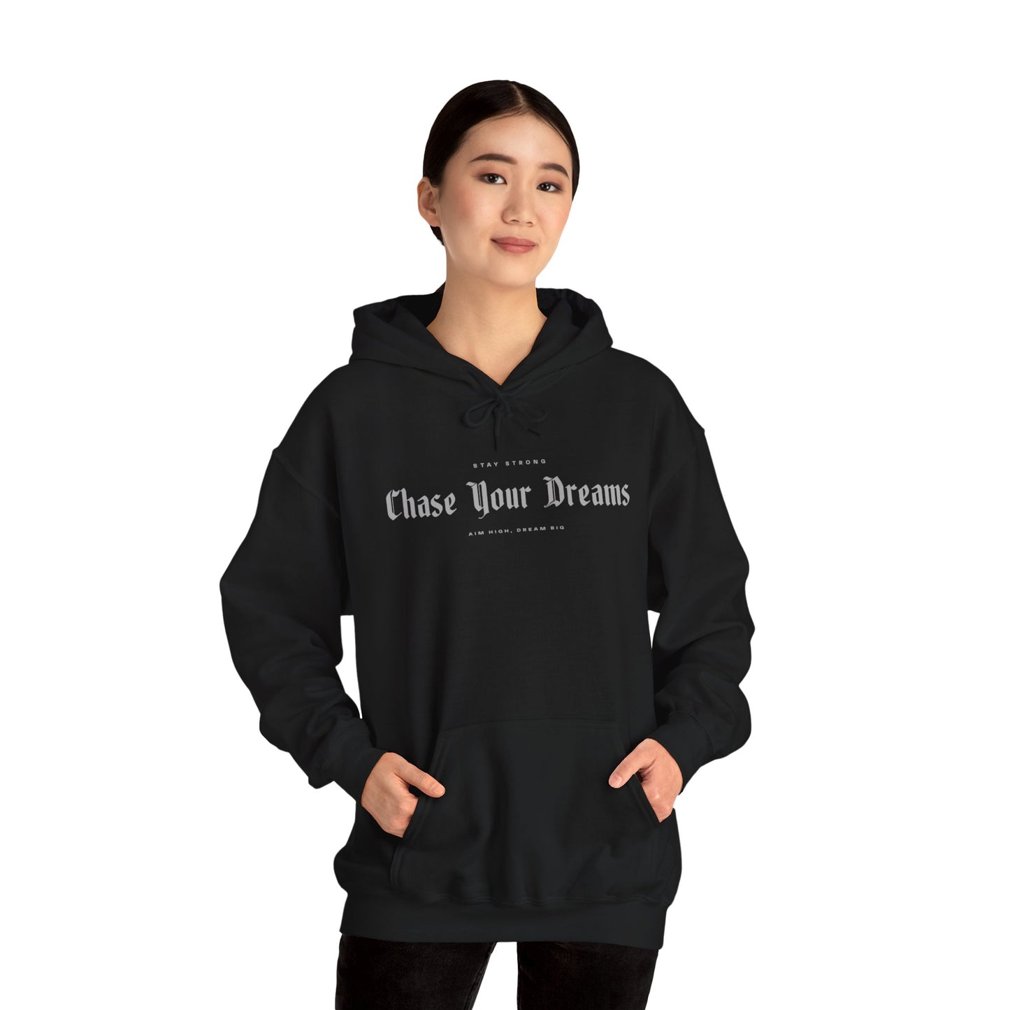 Stay Strong Chase Your Dream Unisex Hoodie - Aim High, Dream Big