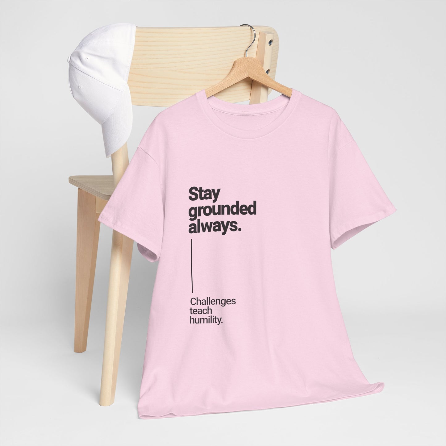 Stay Grounded Always Inspirational Tee