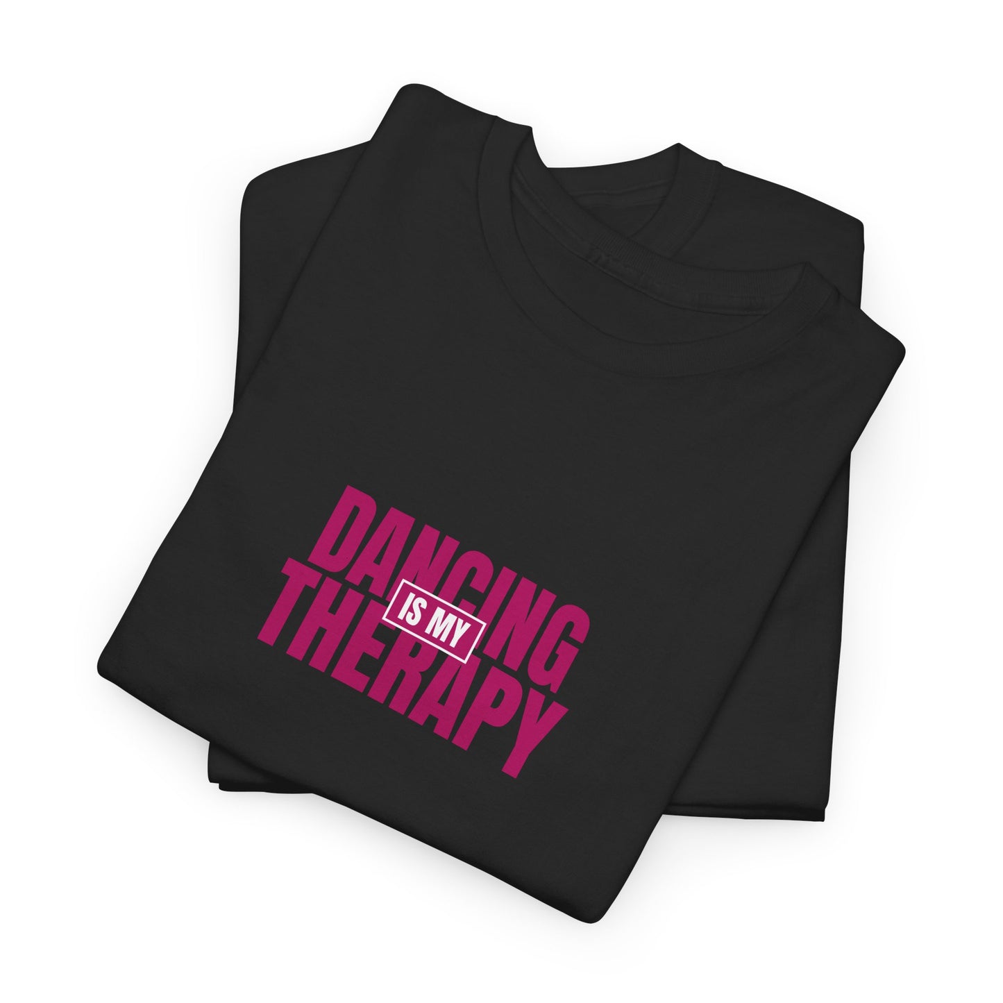 Dancing is my therapy Tee