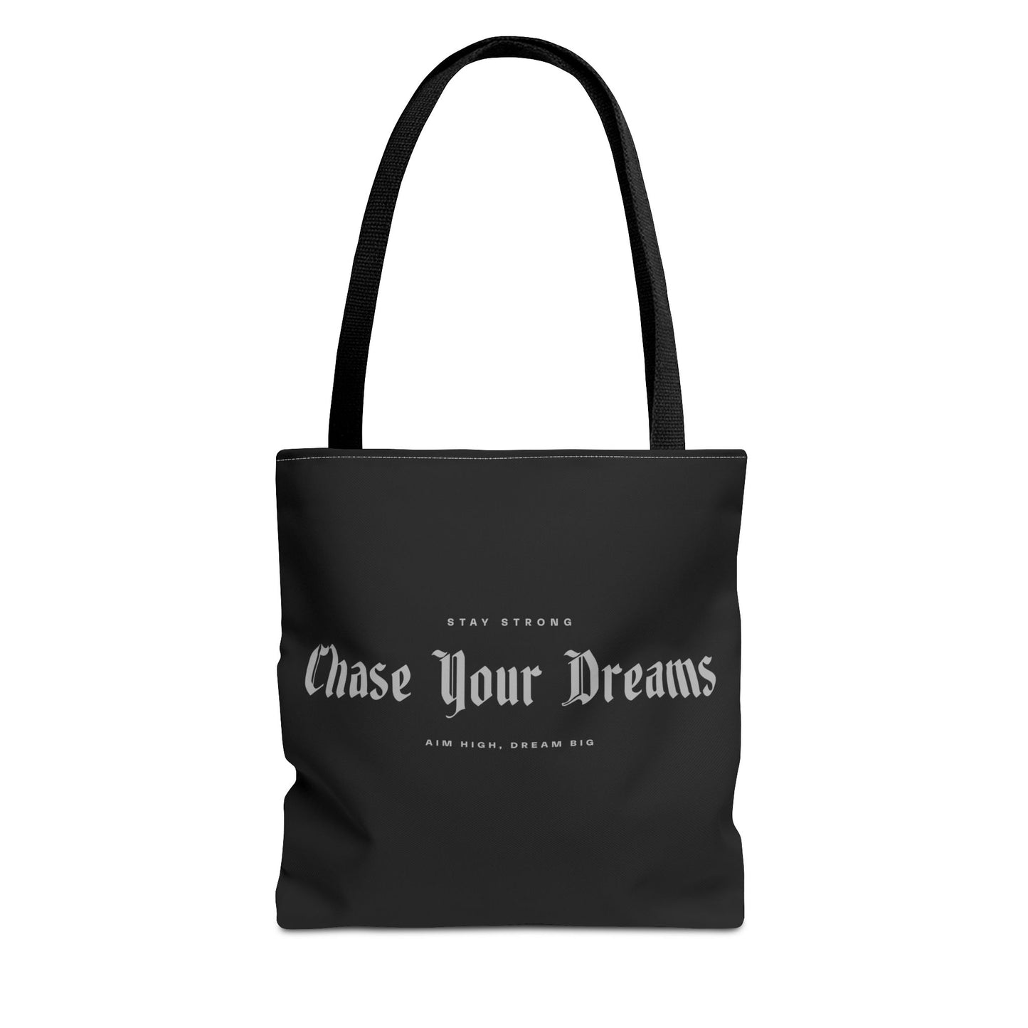 Stay Strong Chase Your Dreams Tote Bag