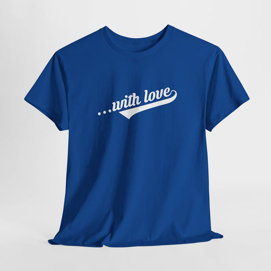 With Love Statement Tee – Dripp’N Gear
