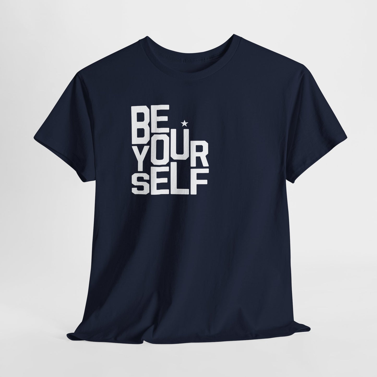 Be Yourself Unisex Heavy Cotton Premium Inspirational Tee