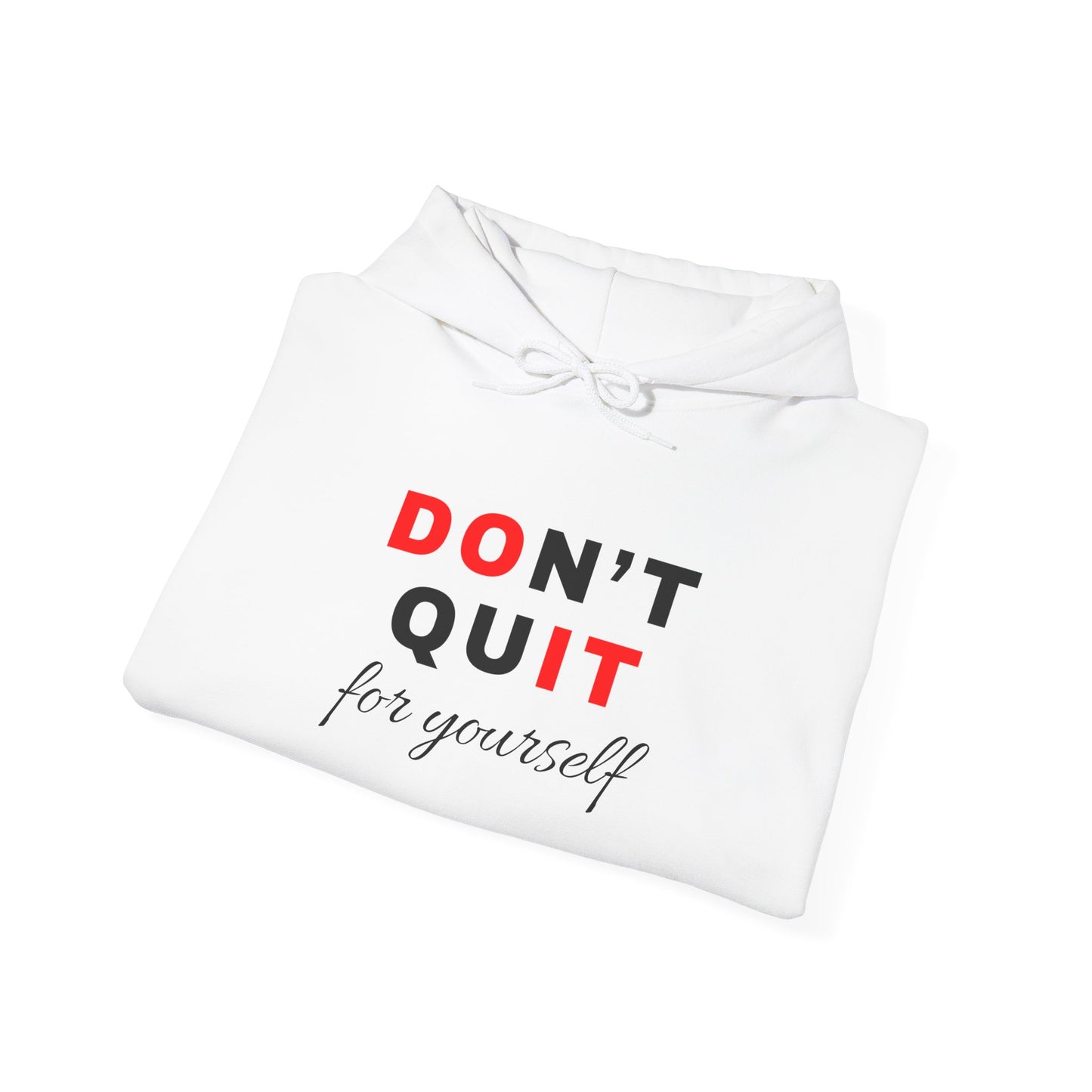 Don't Quit: Motivational Do It For Yourself Premium Hoodie
