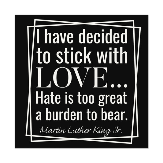 Hate is too great a burden Textured Watercolor Matte Posters