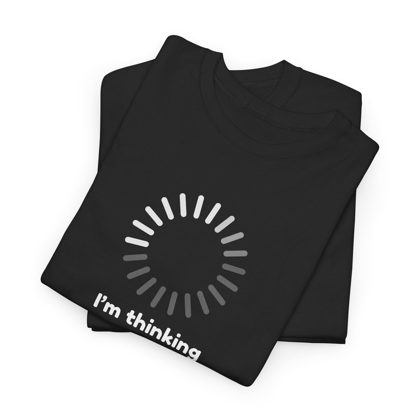 I'm Thinking Unisex Heavy Cotton Tee - Cool Casual Shirt for Any Occasion