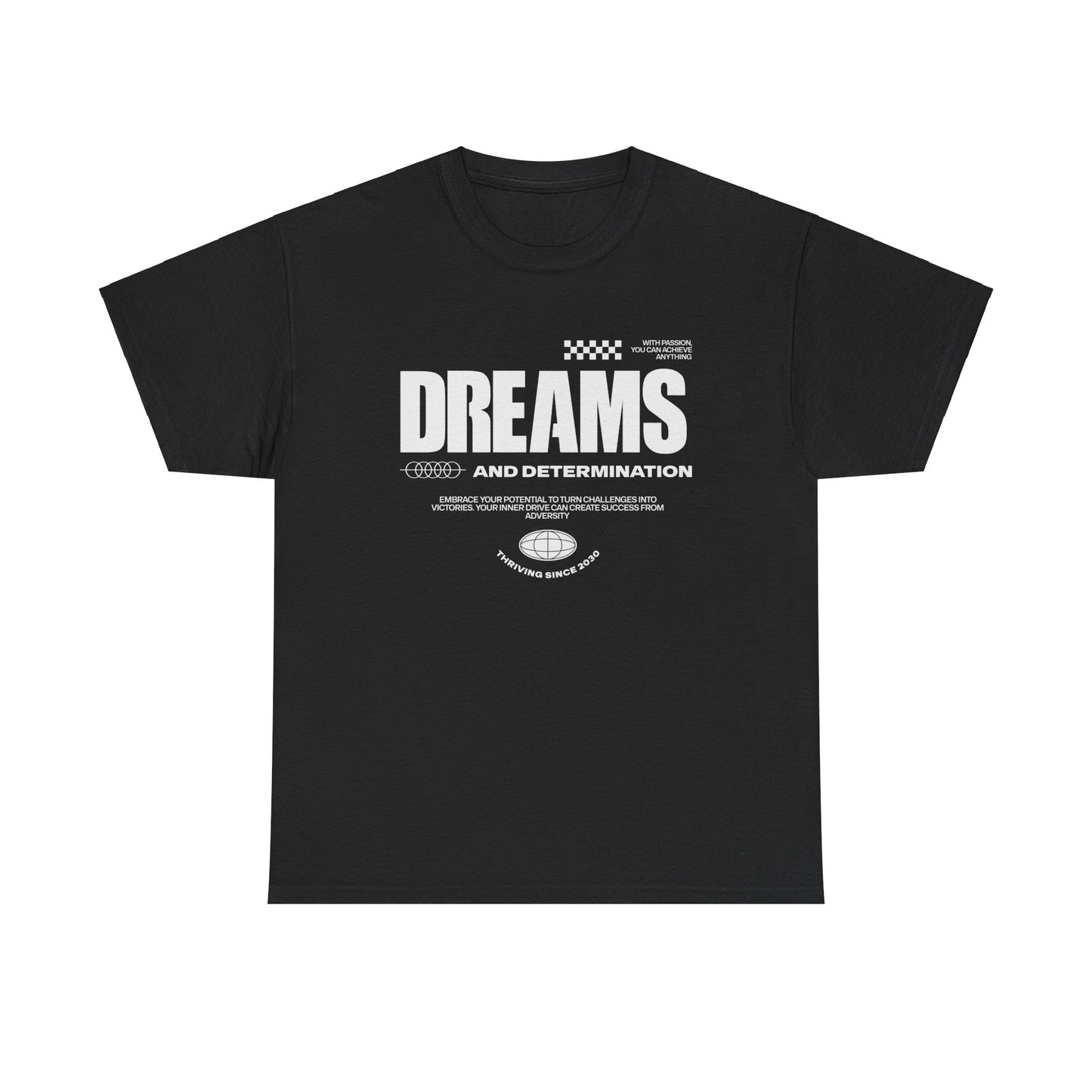 Dreams and determination White font Unisex Heavy Cotton Tee