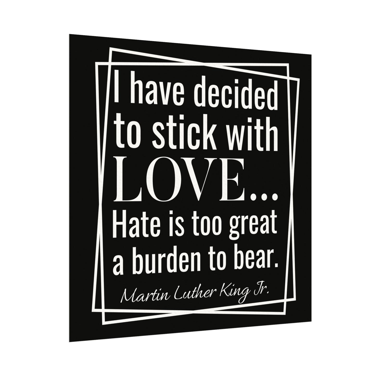 Hate is too great a burden Textured Watercolor Matte Posters