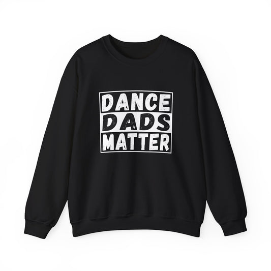 Dance Dads Matter Sweatshirt