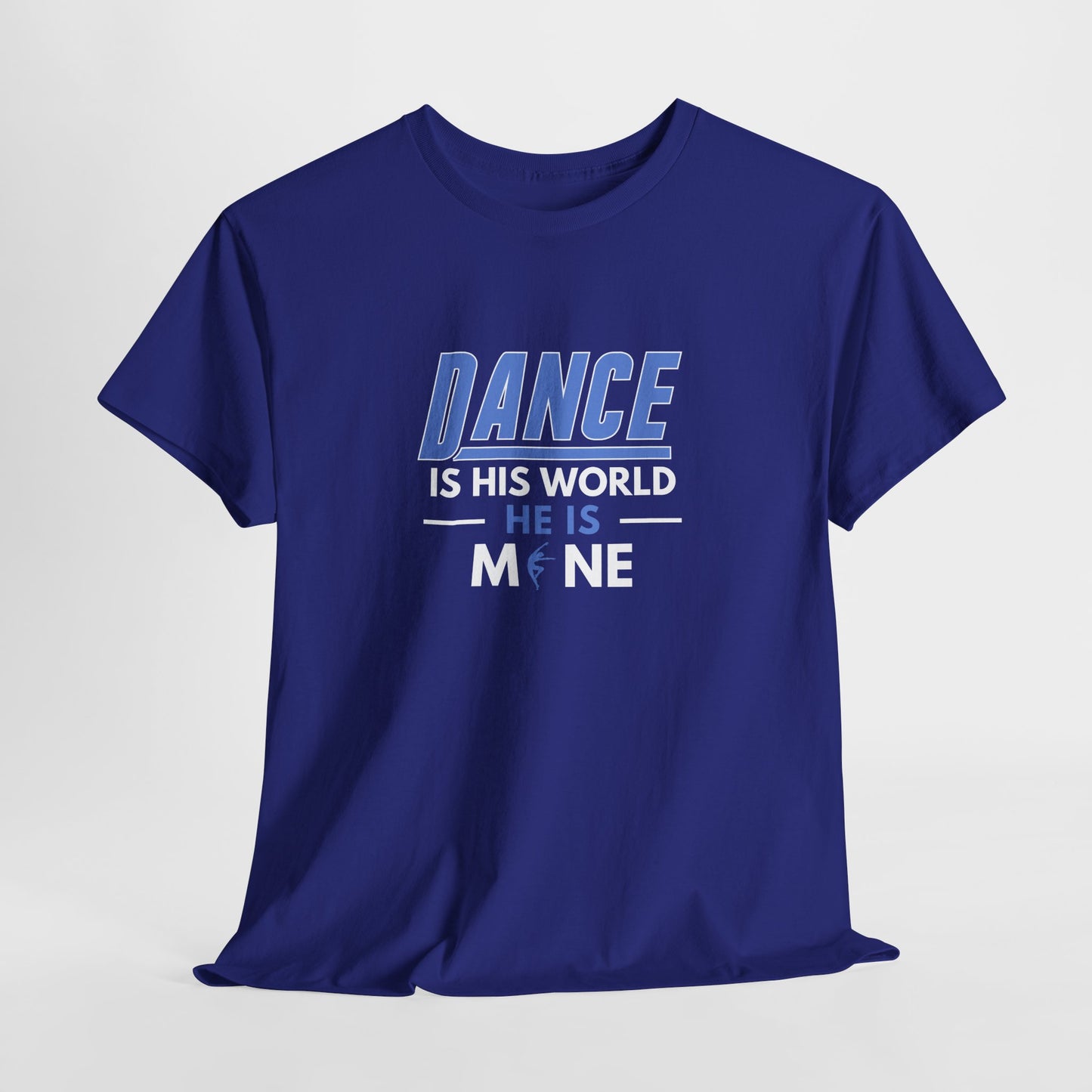 Dance is his world, He is mine Tee