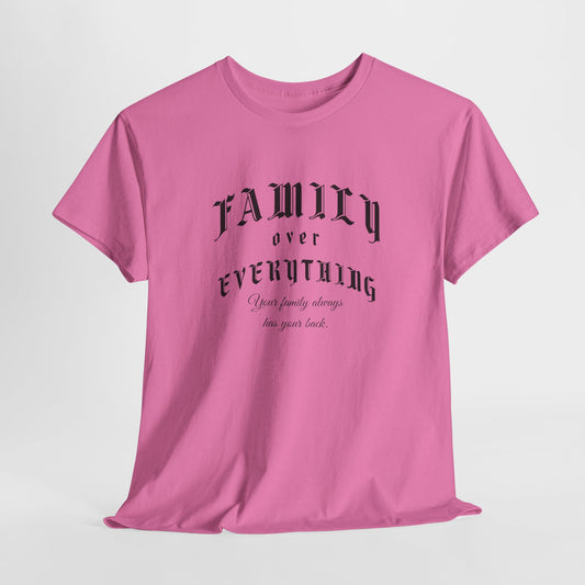 Family Over Everything Tee – Dripp’N Gear