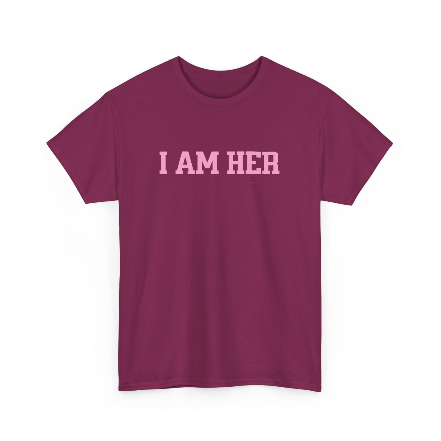 I Am Her Empowerment Statement Tee