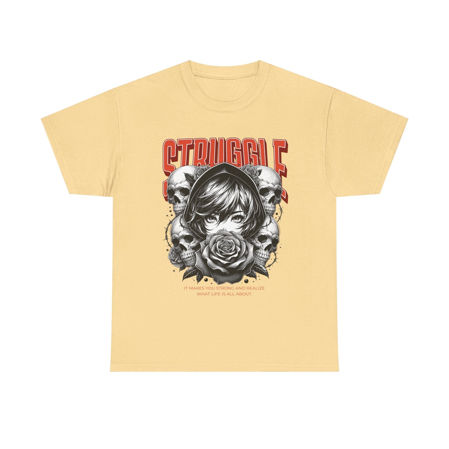 Inspirational Struggle Tee – Unisex – Dripp’N Gear