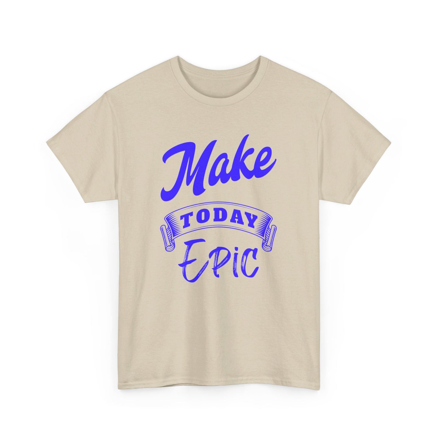 Make today epic Unisex Heavy Cotton Tee