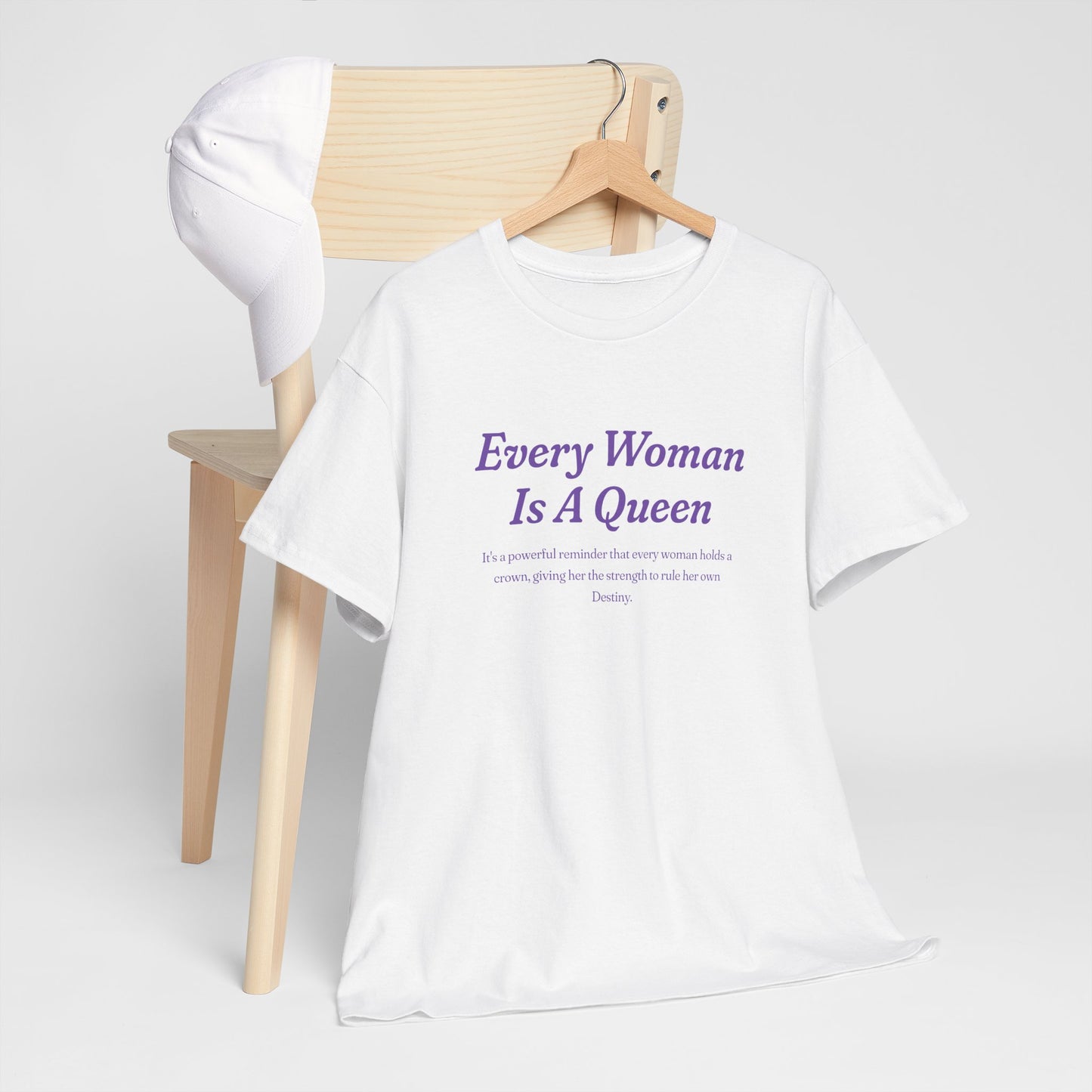Every Woman Is A Queen Tee - Empowering Unisex Heavy Cotton Tee for Women’s Celebration