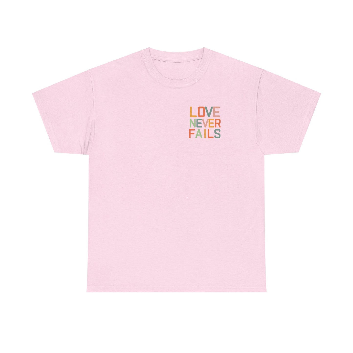 Love Never Fails T-Shirt