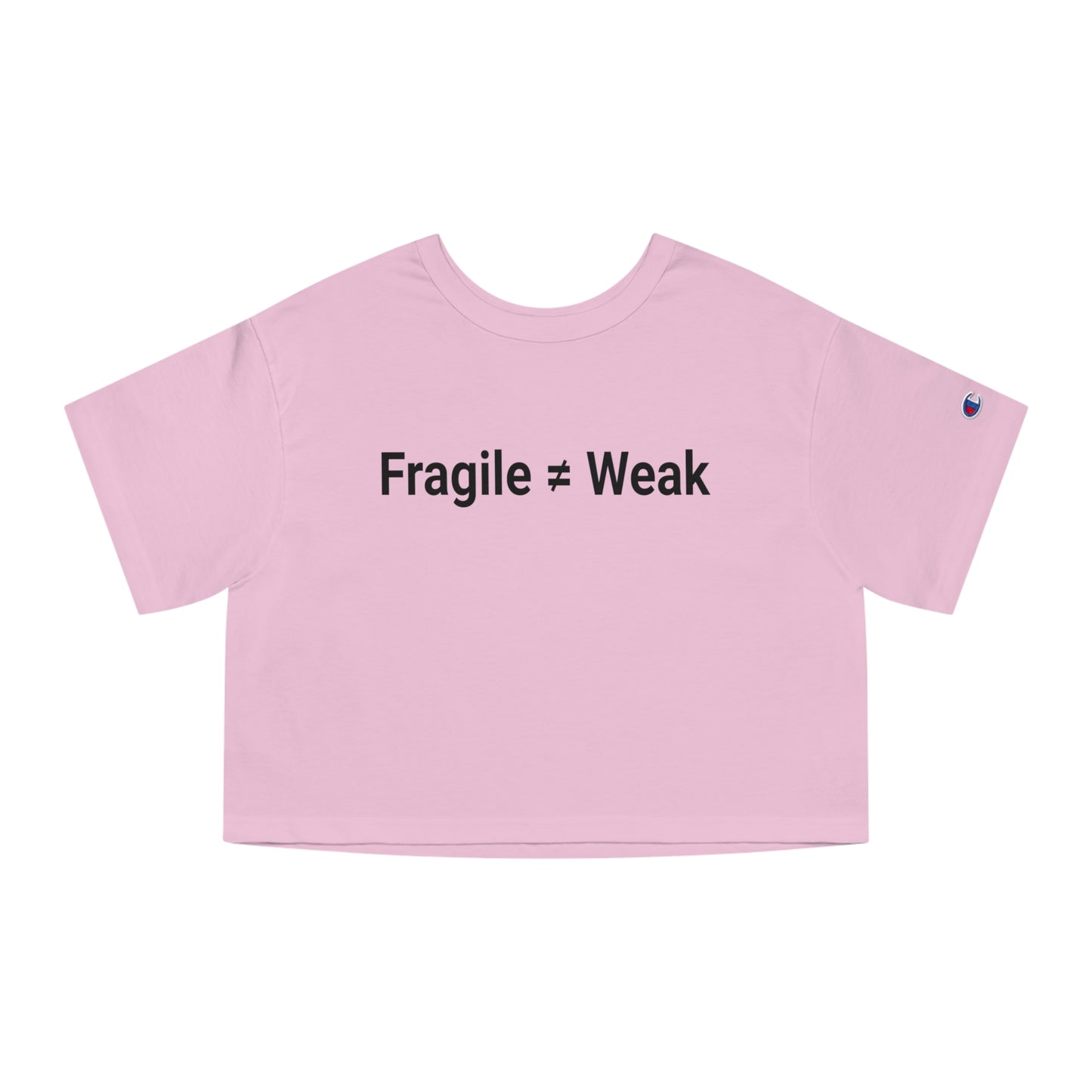 Resilience in Style: Fragile ≠ Weak Premium Cropped Tee