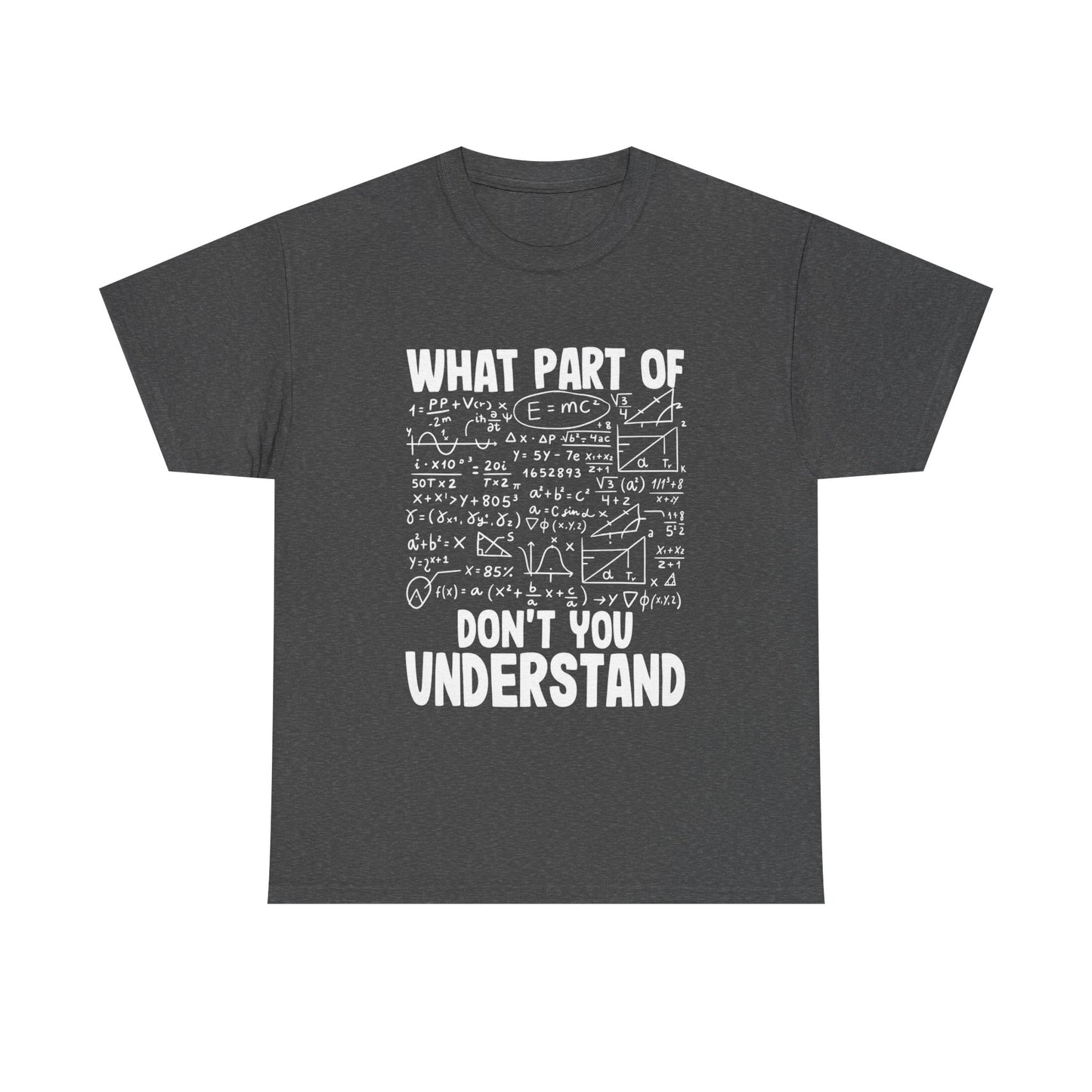 Don't You Understand Math Formula Tee