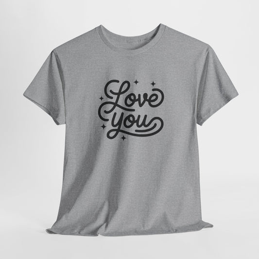 Love You Tee – Bold, Soft, Everyday Romance