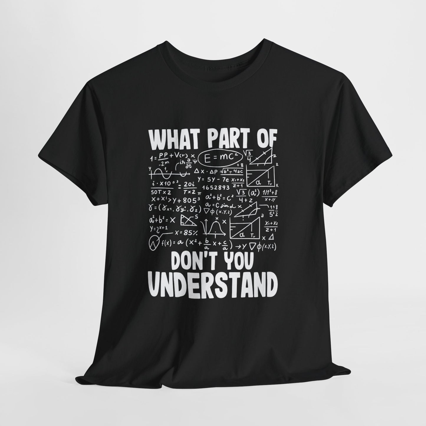 Don't You Understand Math Formula Tee