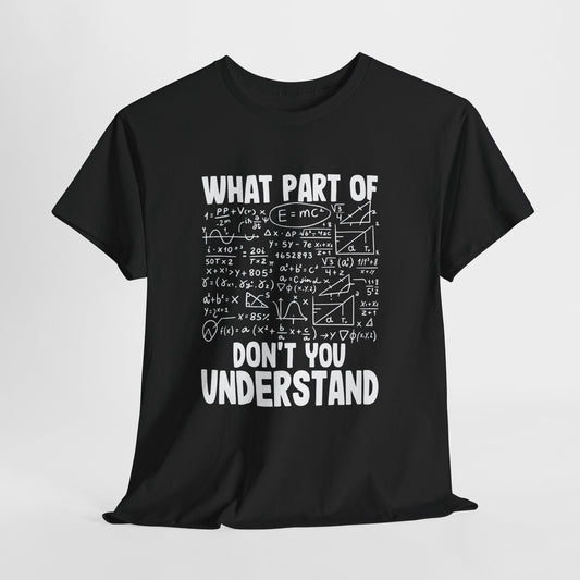 Don't You Understand Math Formula Tee